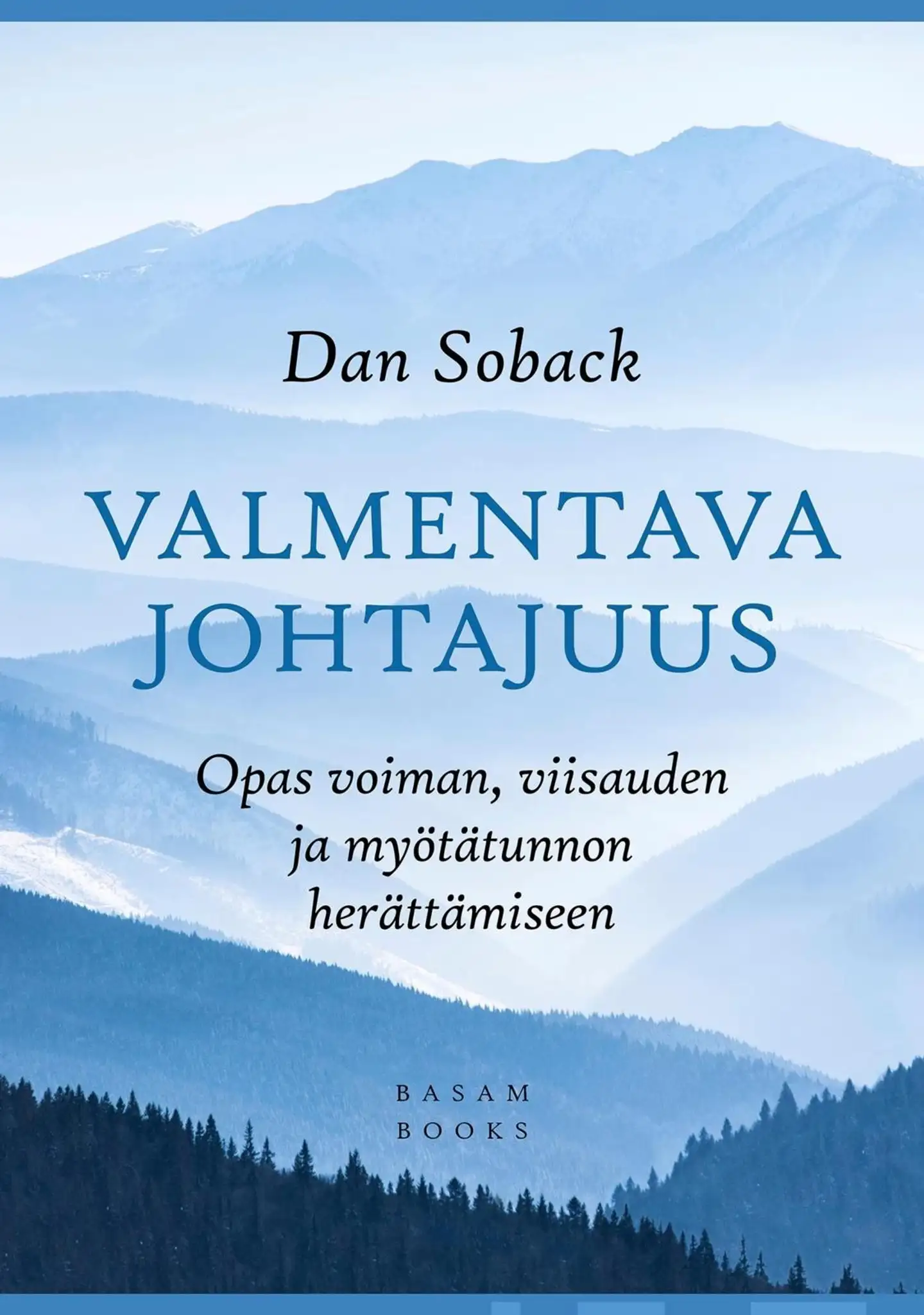 Soback, Valmentava johtajuus - Opas voiman, viisauden ja myötätunnon herättämiseen