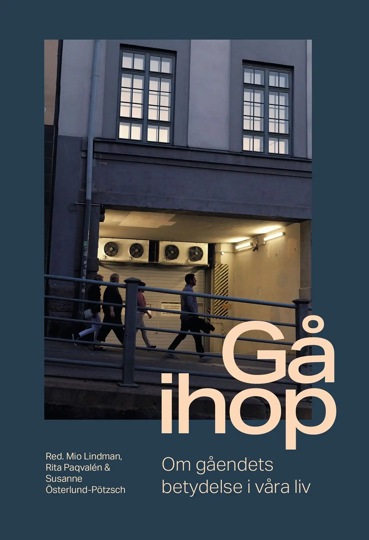 Österlund-Pötzsch, Gå ihop - Om gåendets betydelse i våra liv