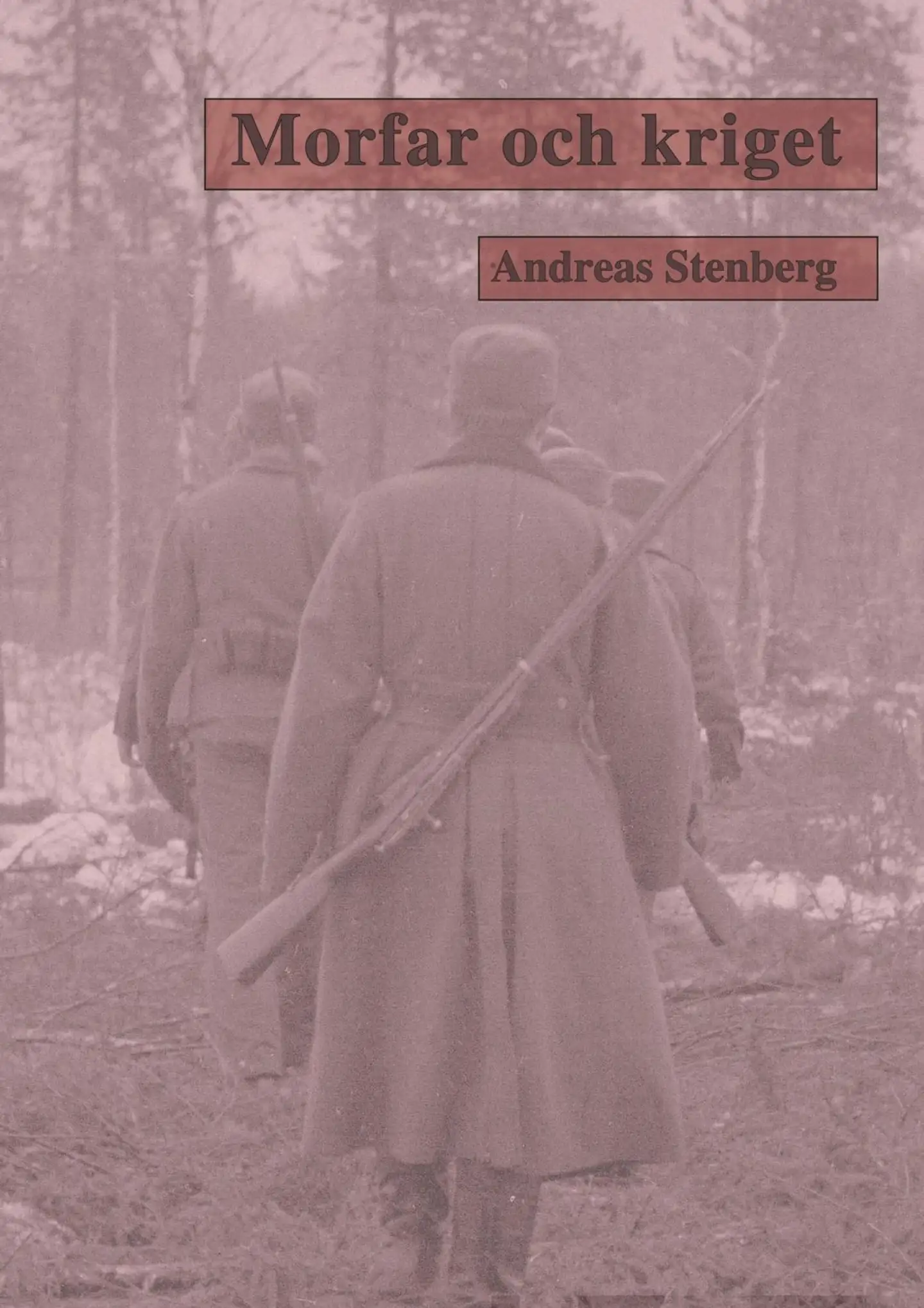 Stenberg, Morfar och kriget