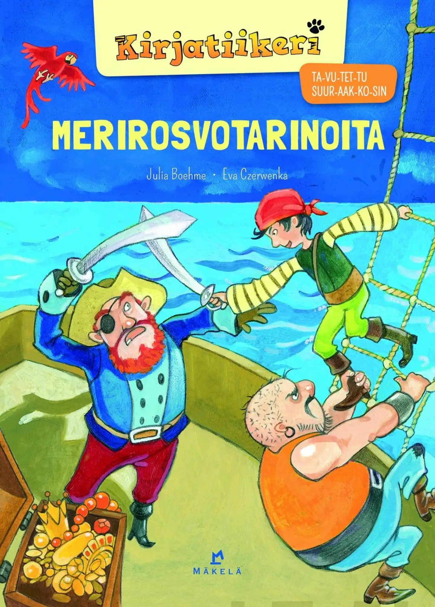 Boehme, Merirosvotarinoita - TA-VU-TET-TU, SUURAAKKOSET