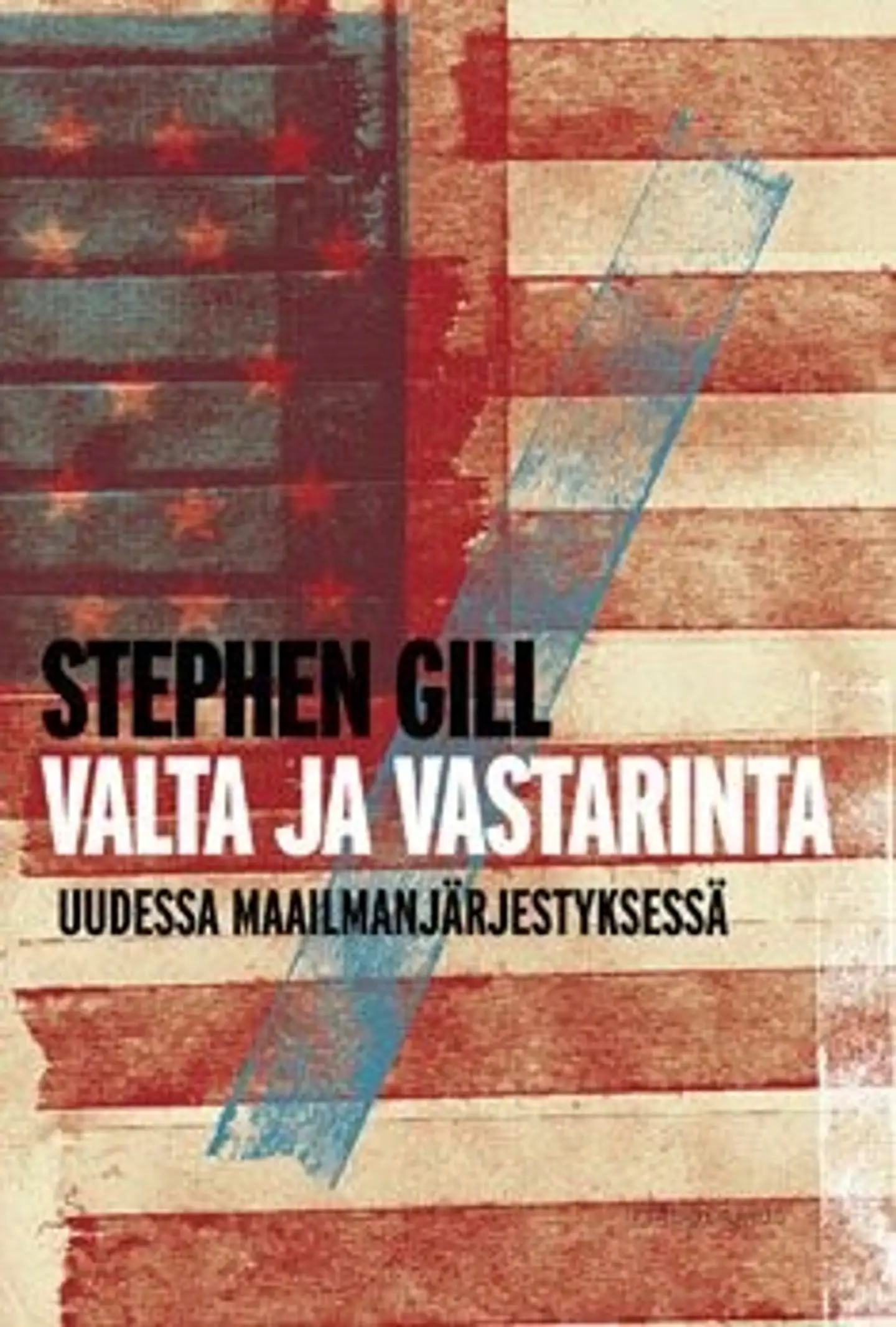 Gill, Valta ja vastarinta uudessa maailmanjärjestyksessä