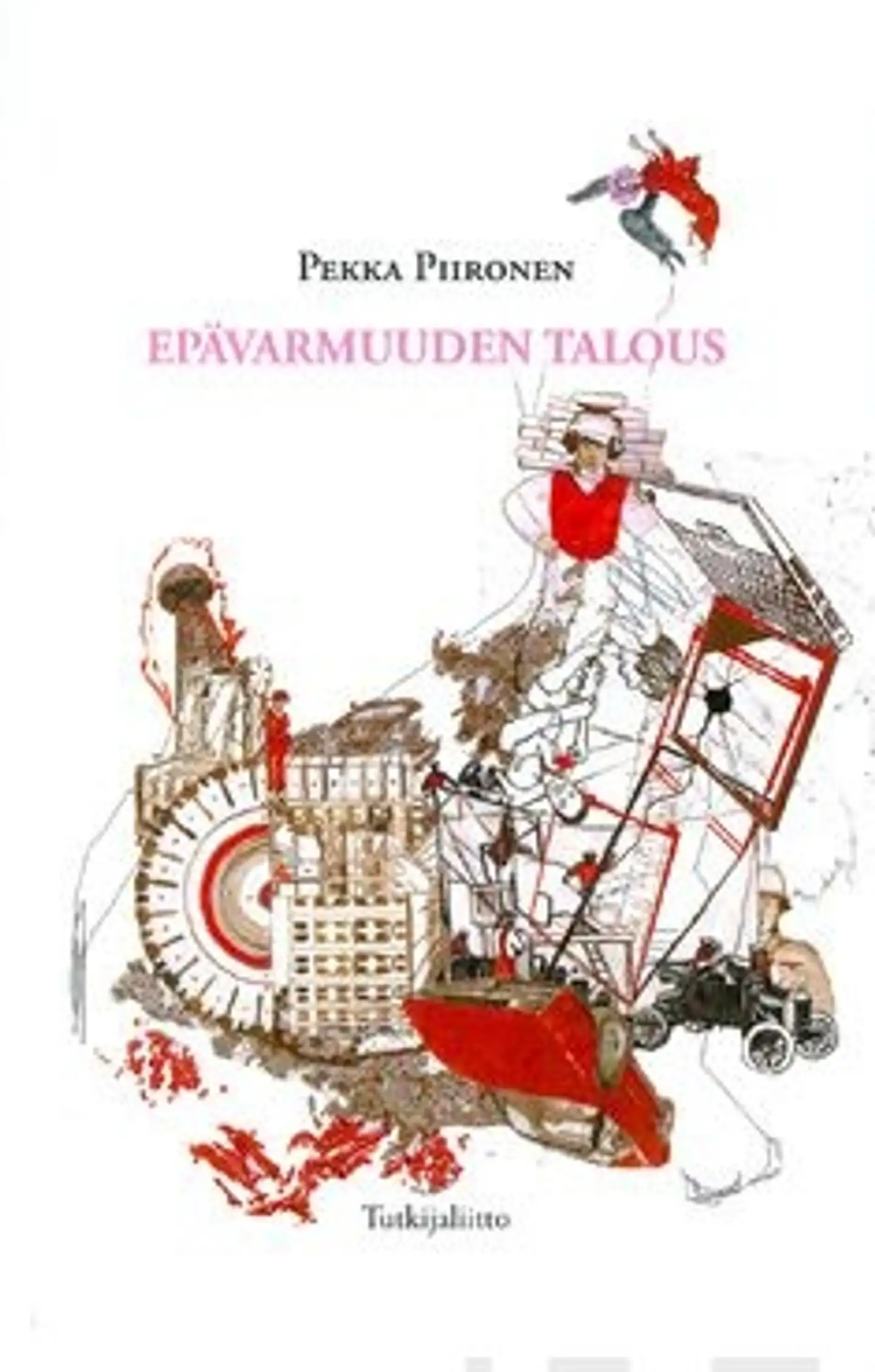 Piironen, Epävarmuuden talous