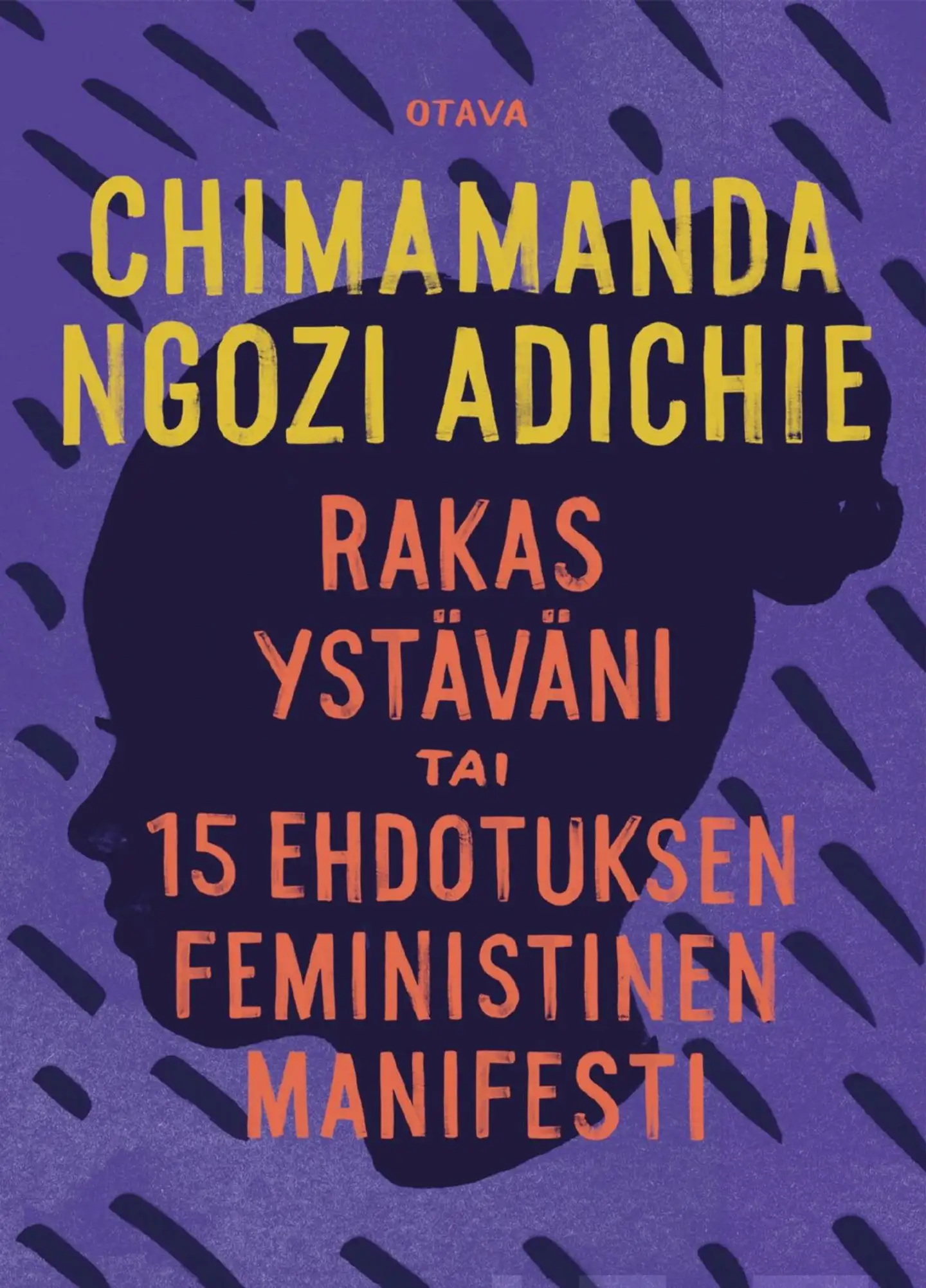 Adichie, Rakas ystäväni - tai 15 ehdotuksen feministinen manifesti