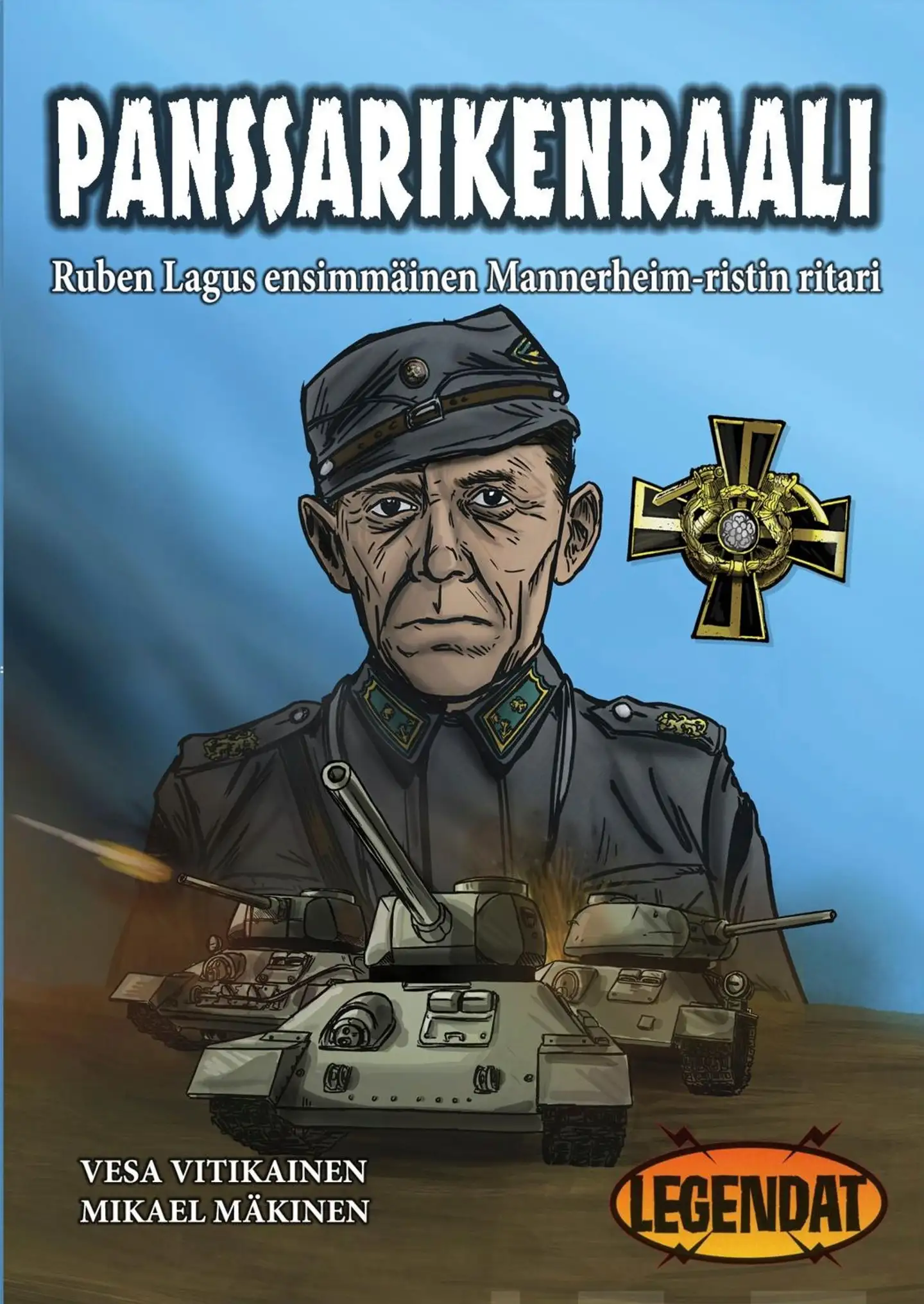 Vitikainen, Panssarikenraali - Ruben Lagus - ensimmäinen Mannerheim-ristin ritari