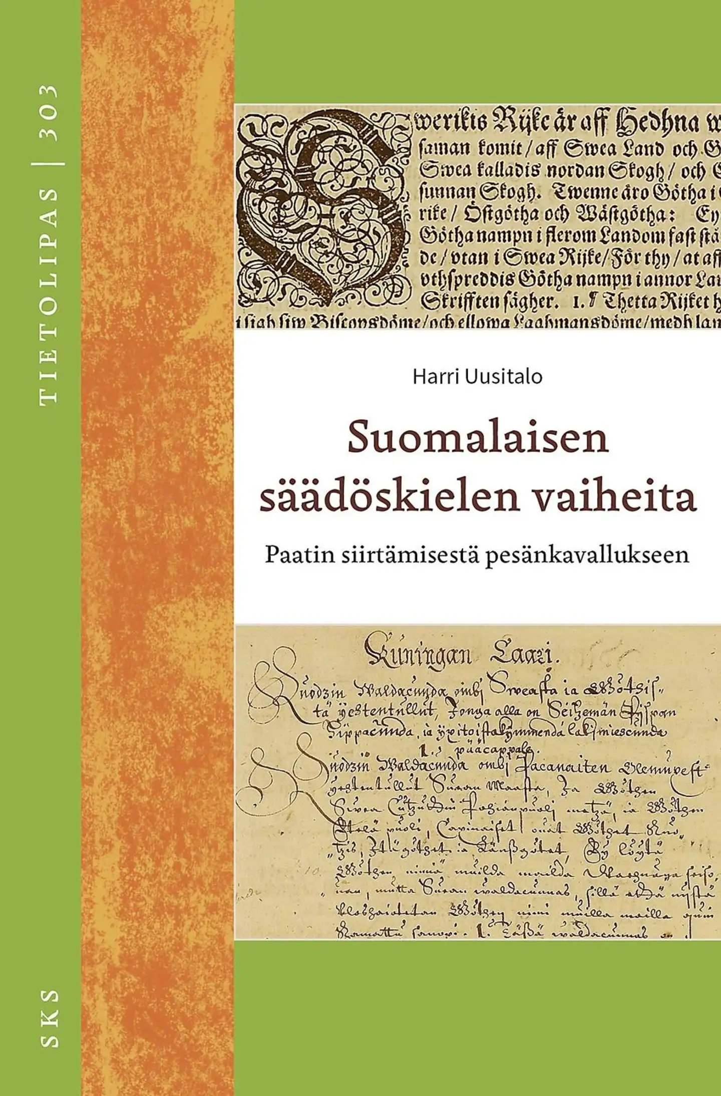 Uusitalo, Suomalaisen säädöskielen vaiheita - Paatin siirtämisestä pesänkavallukseen