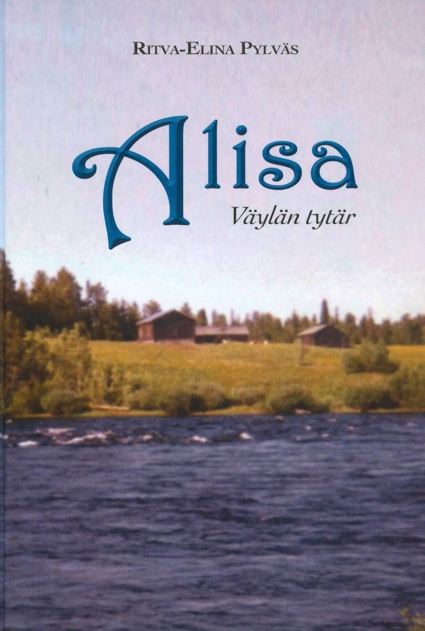 Pylväs, Alisa, Väylän tytär