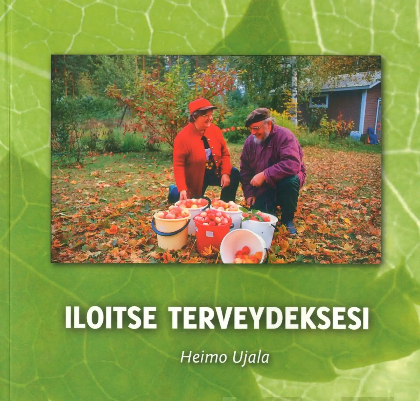 Ujala, Iloitse terveydeksesi
