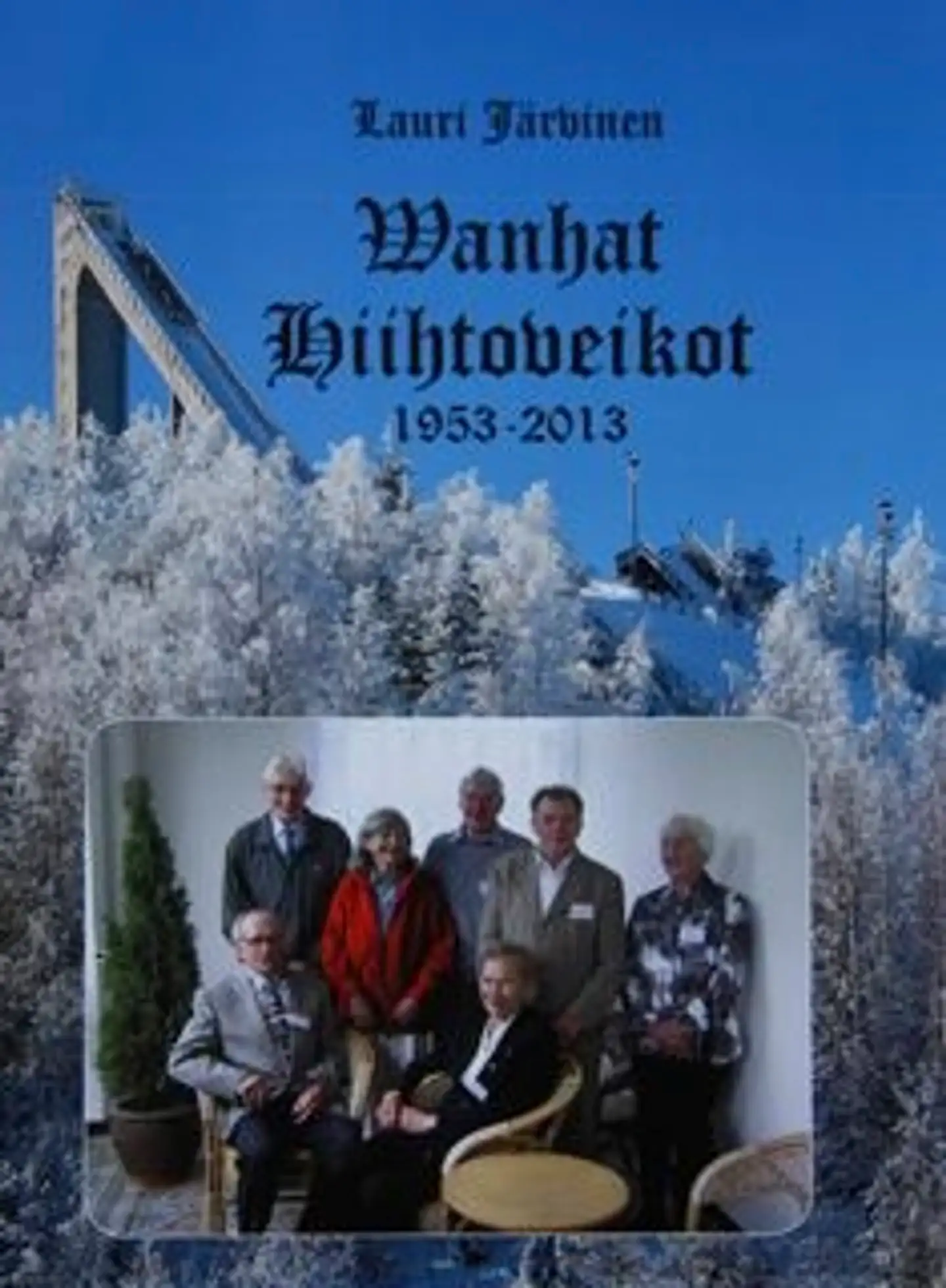 Järvinen, Wanhat Hiihtoveikot 1953-2013