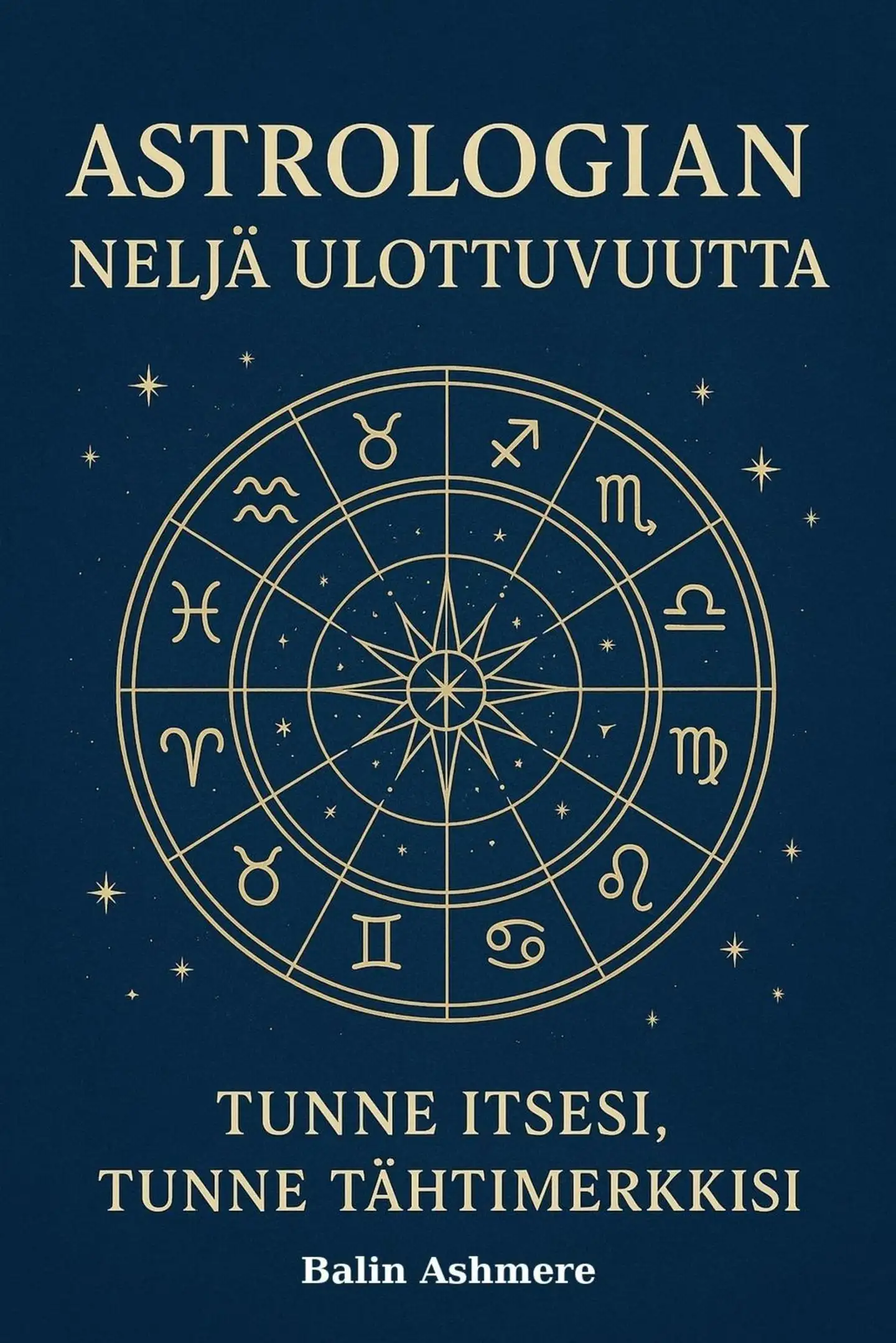 Balin, Astrologian neljä ulottuvuutta - Tunne itsesi, tunne tähtimerkkisi