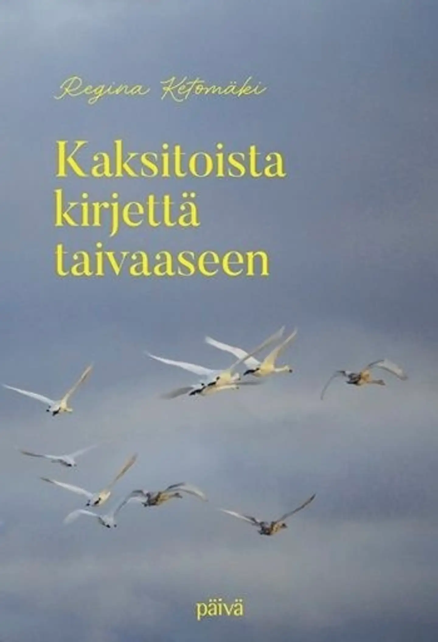 Ketomäki, Kaksitoista kirjettä taivaaseen