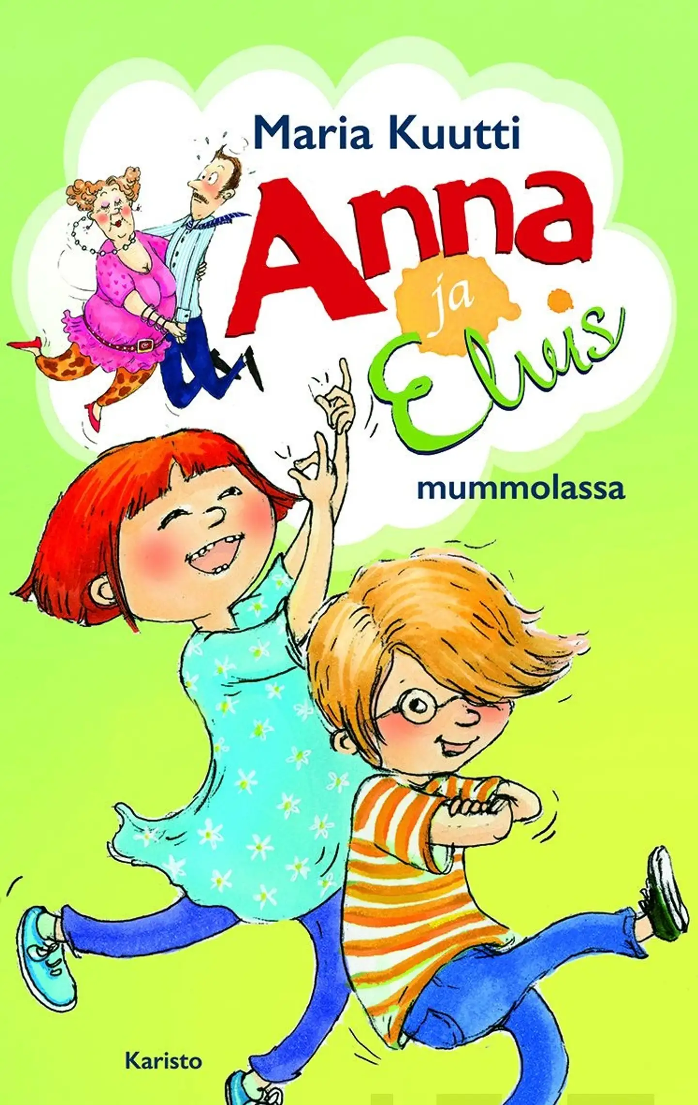 Kuutti, Anna ja Elvis mummolassa