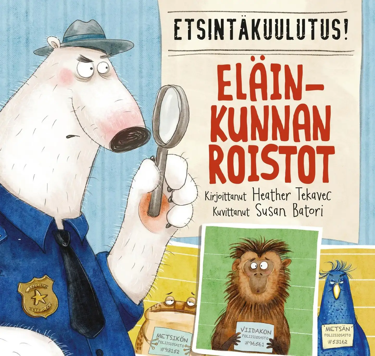 Tekavec, Etsintäkuulutus! Eläinkunnan roistot