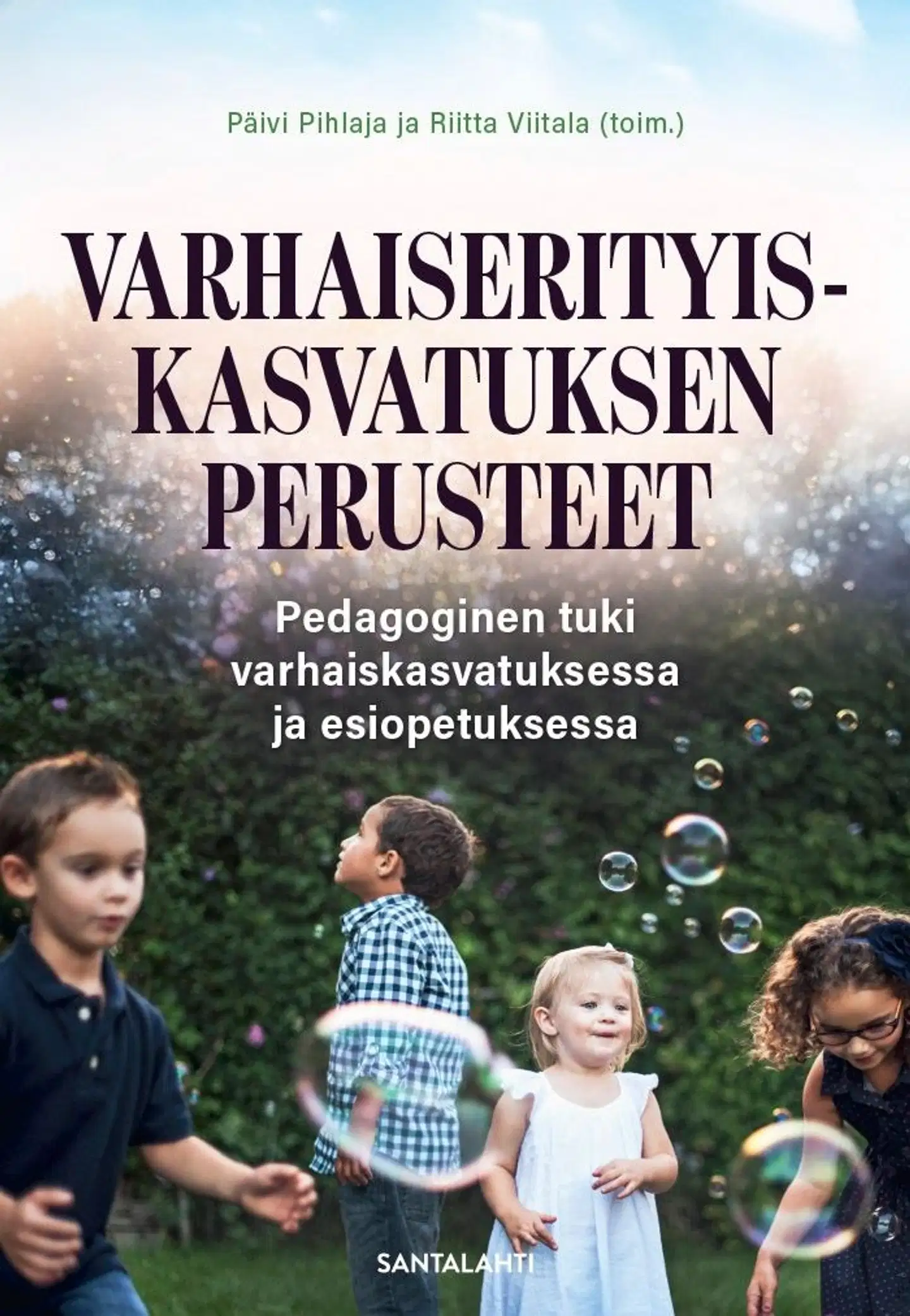 Varhaiserityiskasvatuksen perusteet - Pedagoginen tuki varhaiskasvatuksessa ja esiopetuksessa