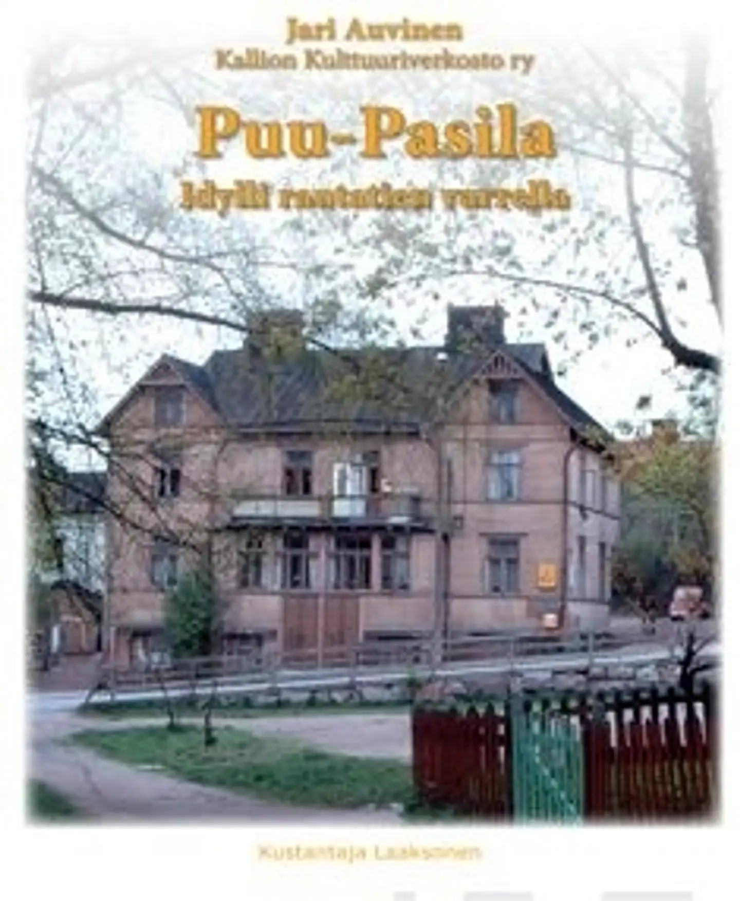 Auvinen, Puu-Pasila - Idylli rautatien varrella