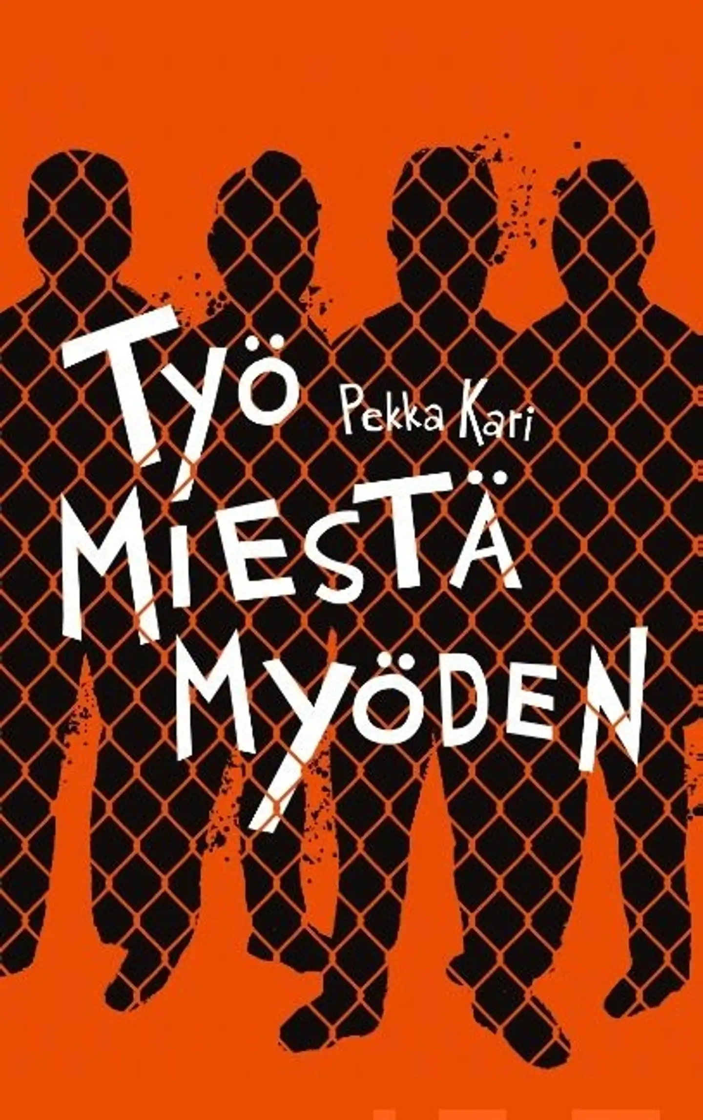 Kari, Työ miestä myöden