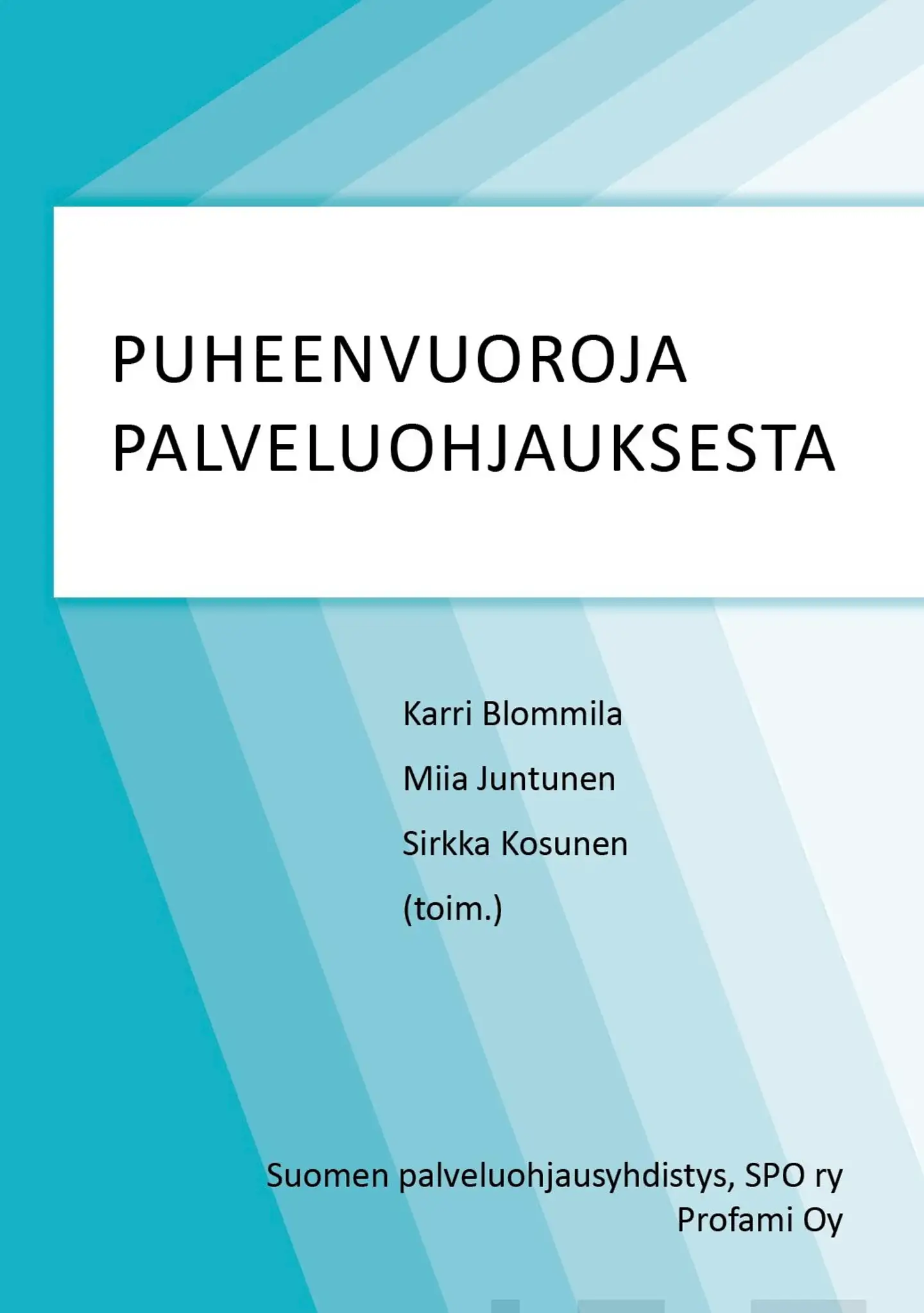 Puheenvuoroja palveluohjauksesta