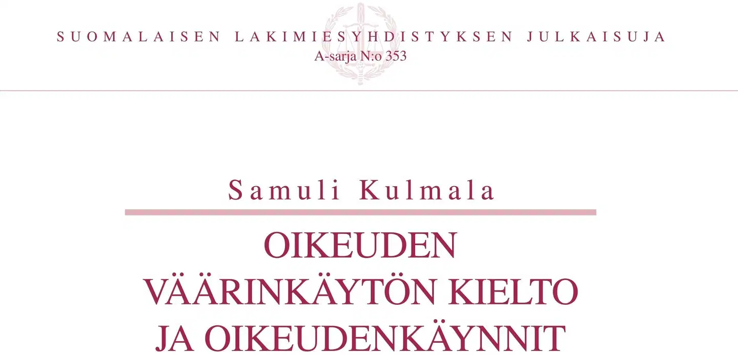 Kulmala, Oikeuden väärinkäytön kielto ja oikeudenkäynnit