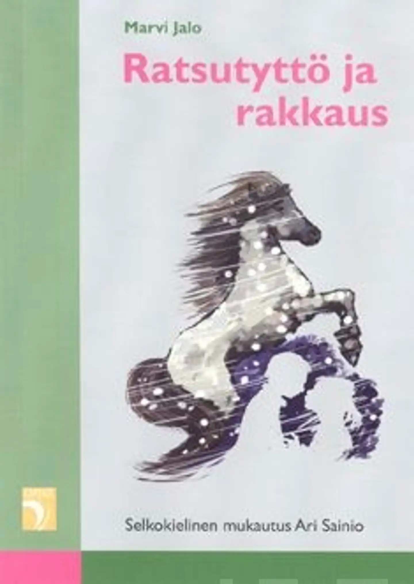 Jalo, Ratsutyttö ja rakkaus