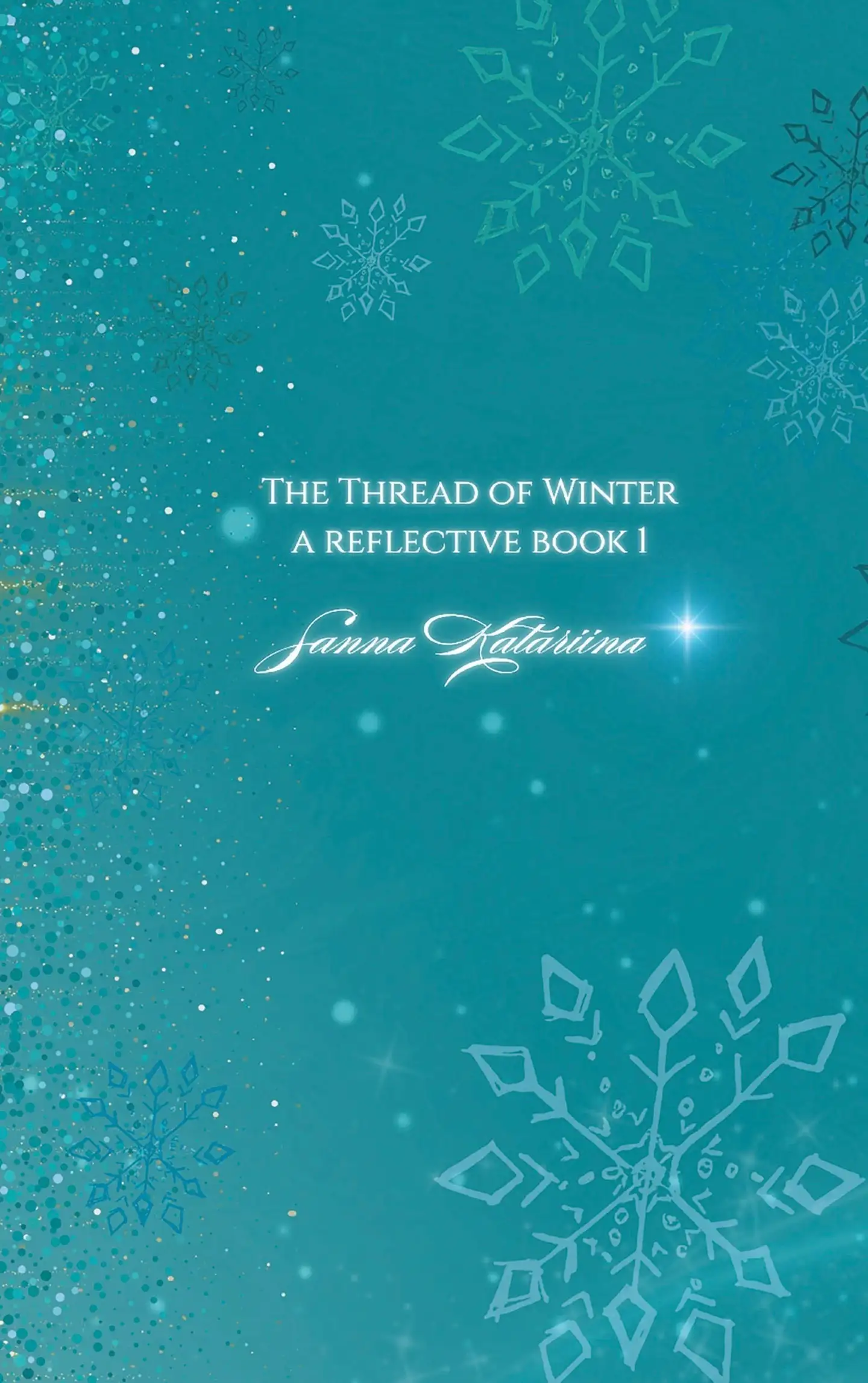 Katariina, The Thread Of Winter - a reflective book 1