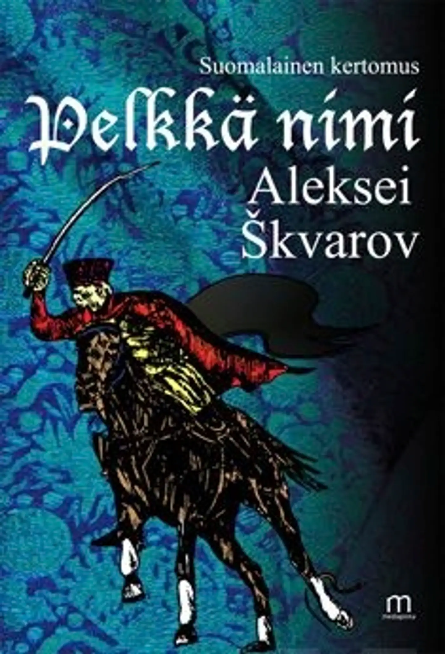 Skvarov, Pelkkä nimi - suomalainen kertomus