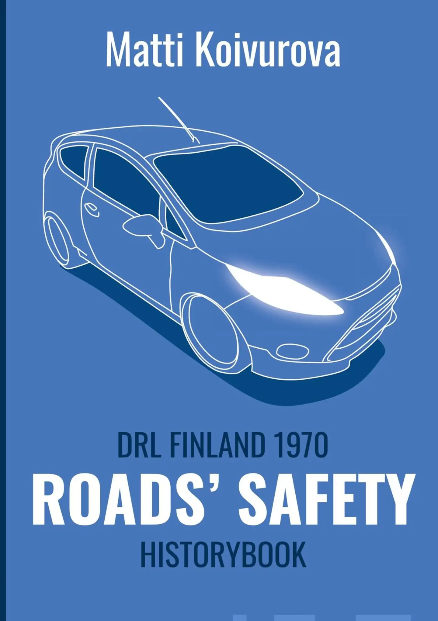 Koivurova, DRL Finland 1970 - Road safety - History Book