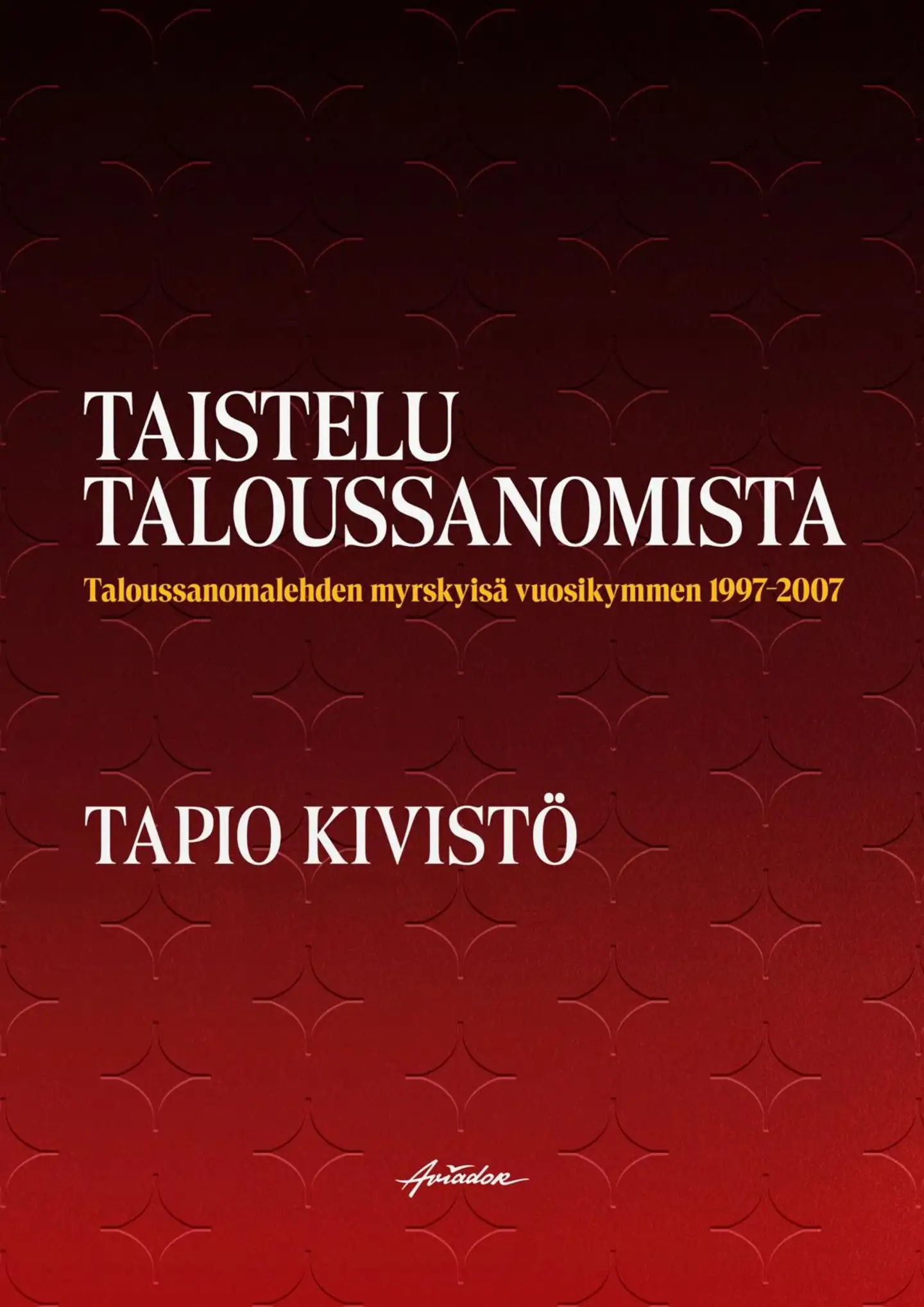 Kivistö, Taistelu Taloussanomista - Taloussanomalehden myrskyisä vuosikymmen 1997-2007