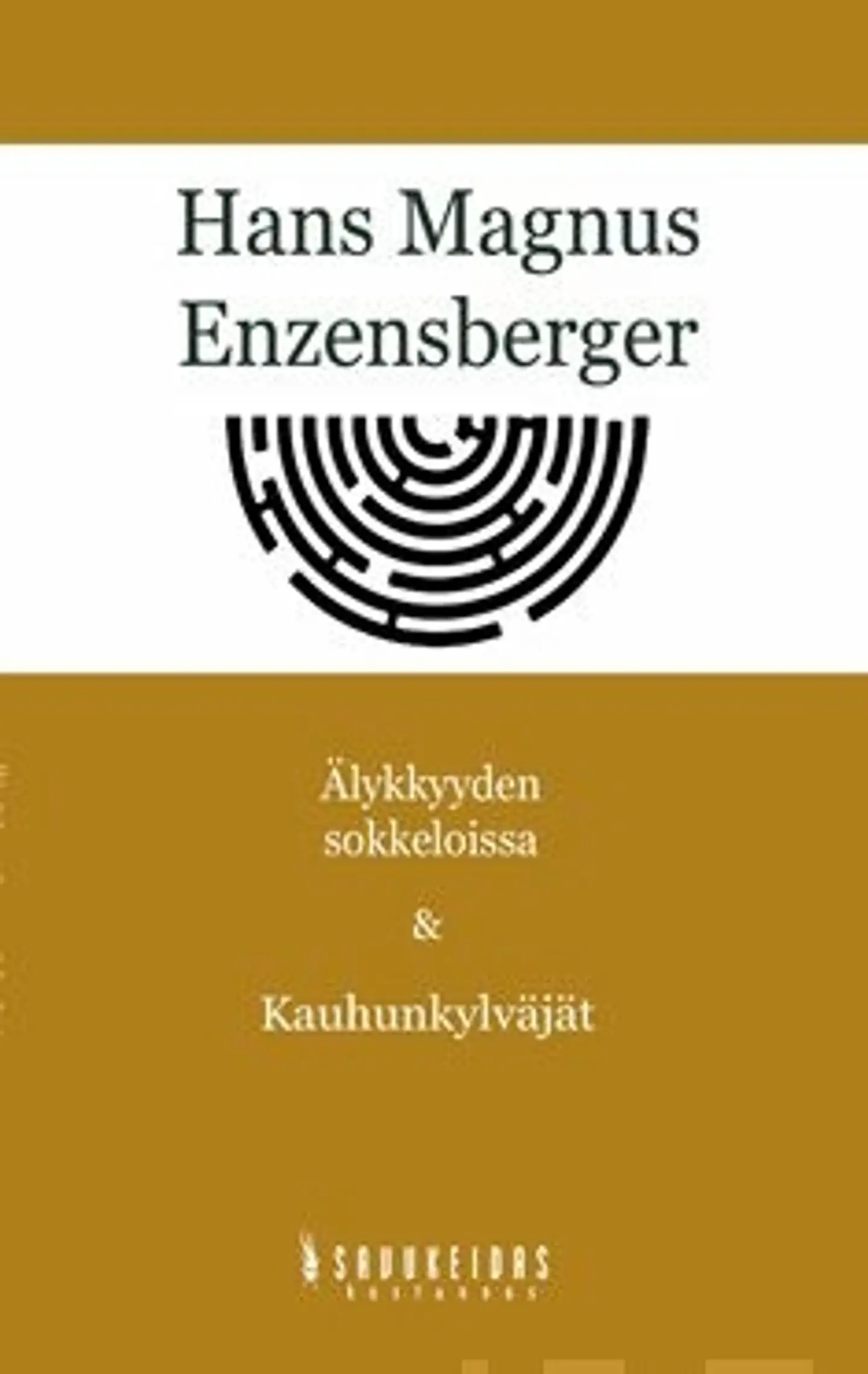 Enzensberger, Älykkyyden sokkeloissa & Kauhunkylväjät