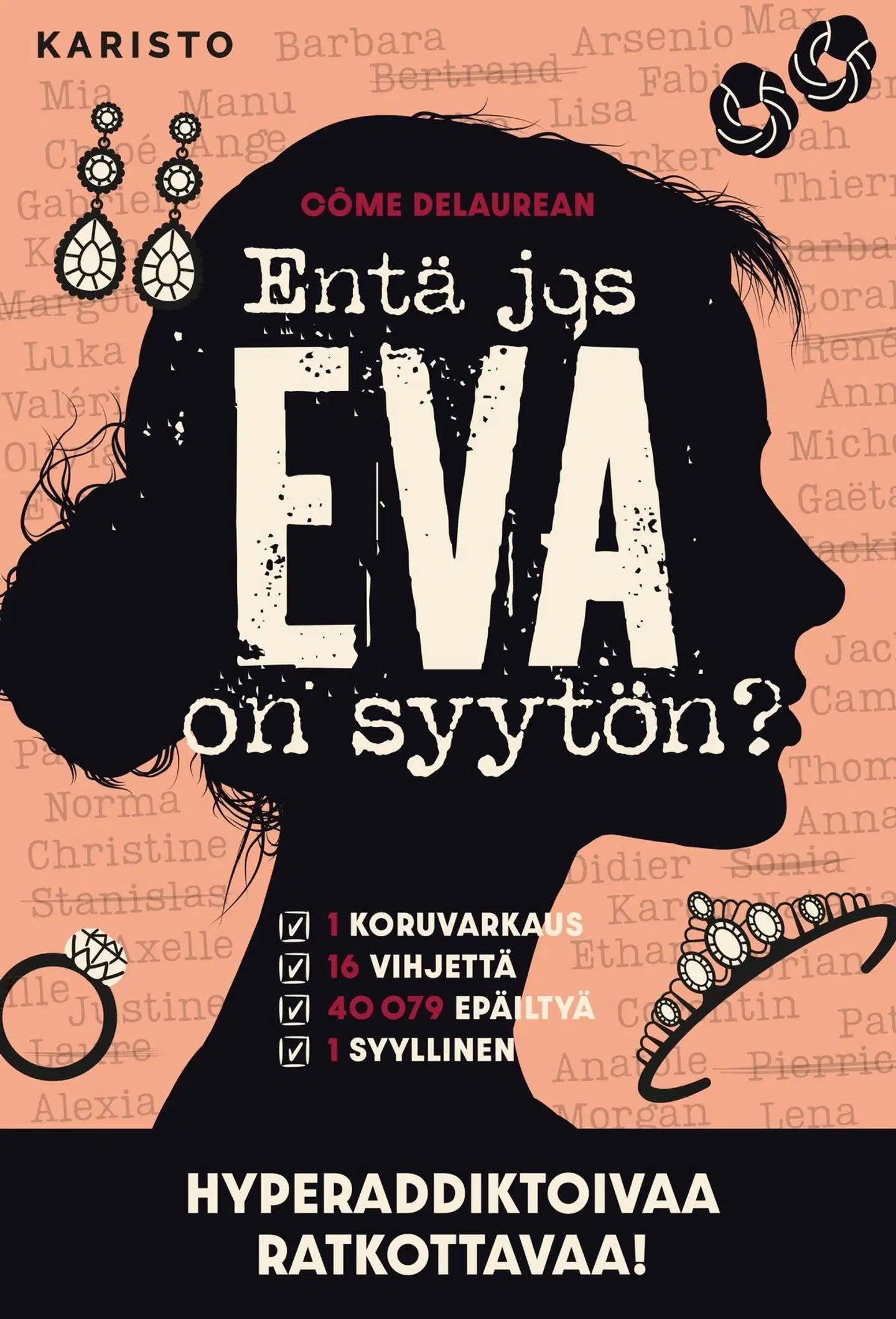 Delaurean, Entä jos Eva on syytön? - Hyperaddiktoivaa ratkottavaa
