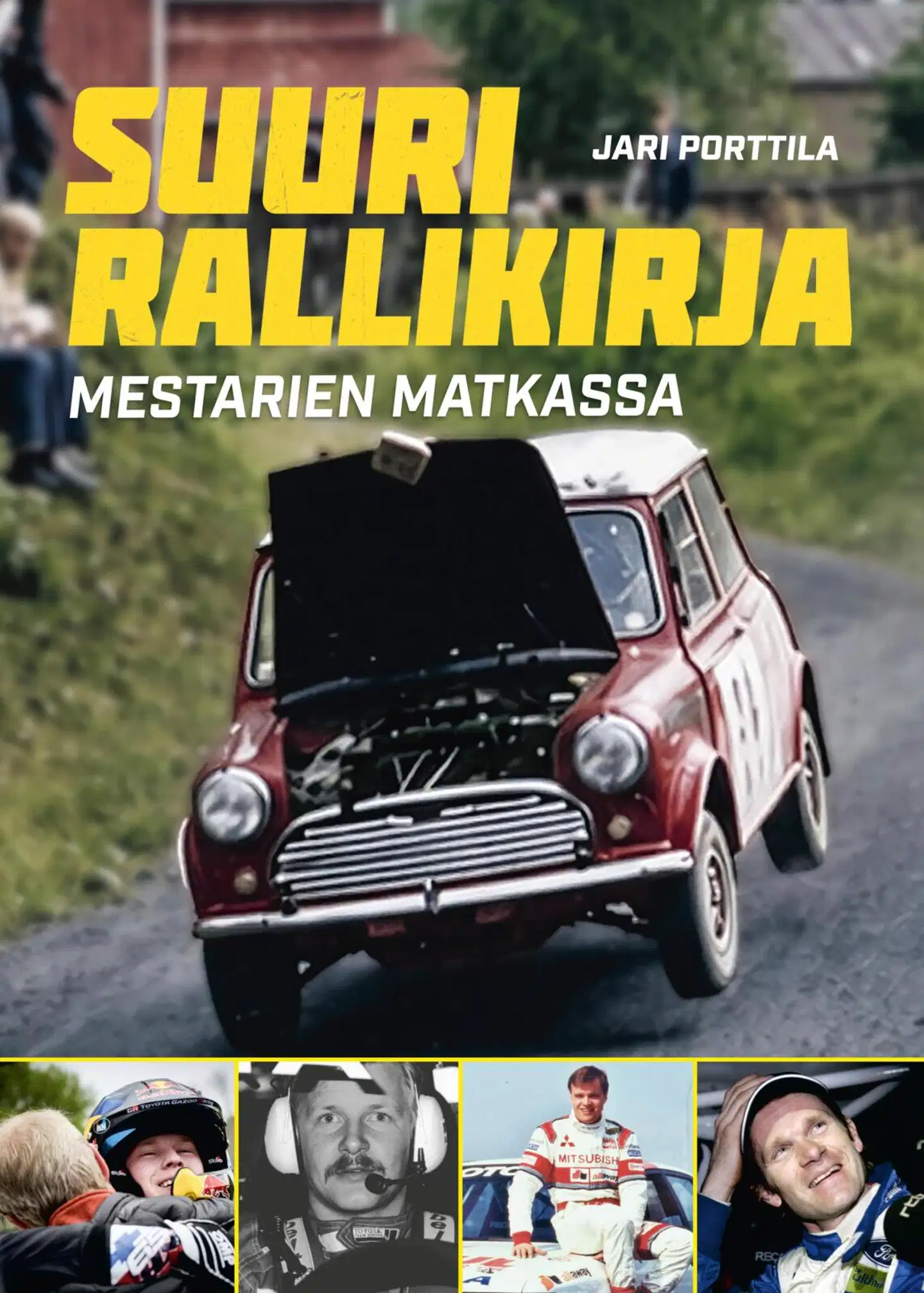 Porttila, Suuri rallikirja - Mestarien matkassa