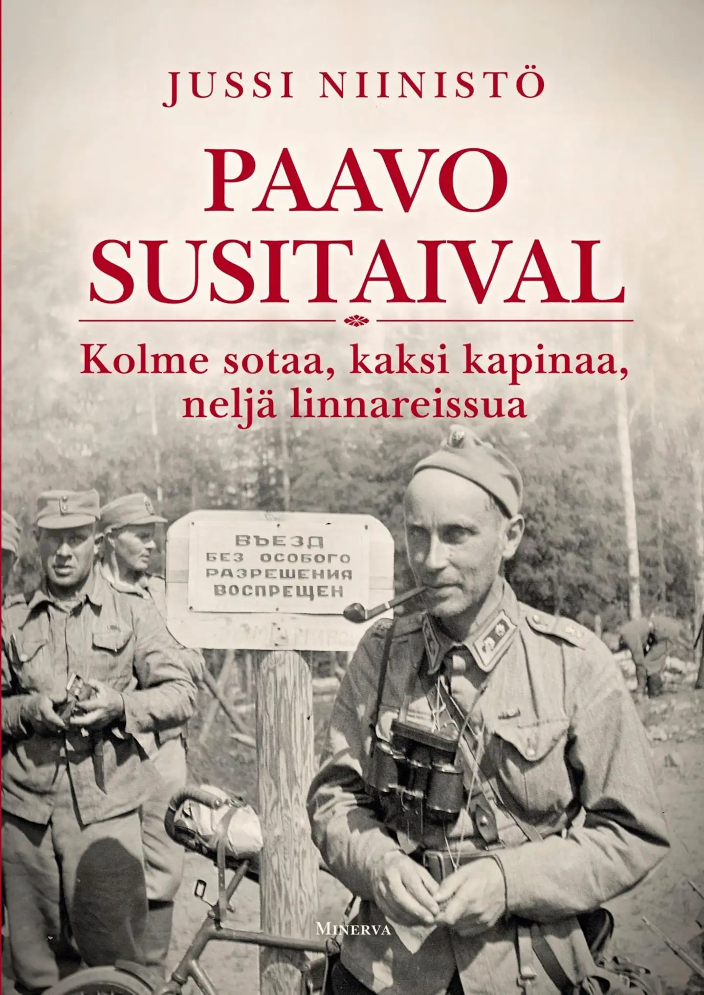 Niinistö, Paavo Susitaival - Kolme sotaa, kaksi kapinaa, neljä linnareissua