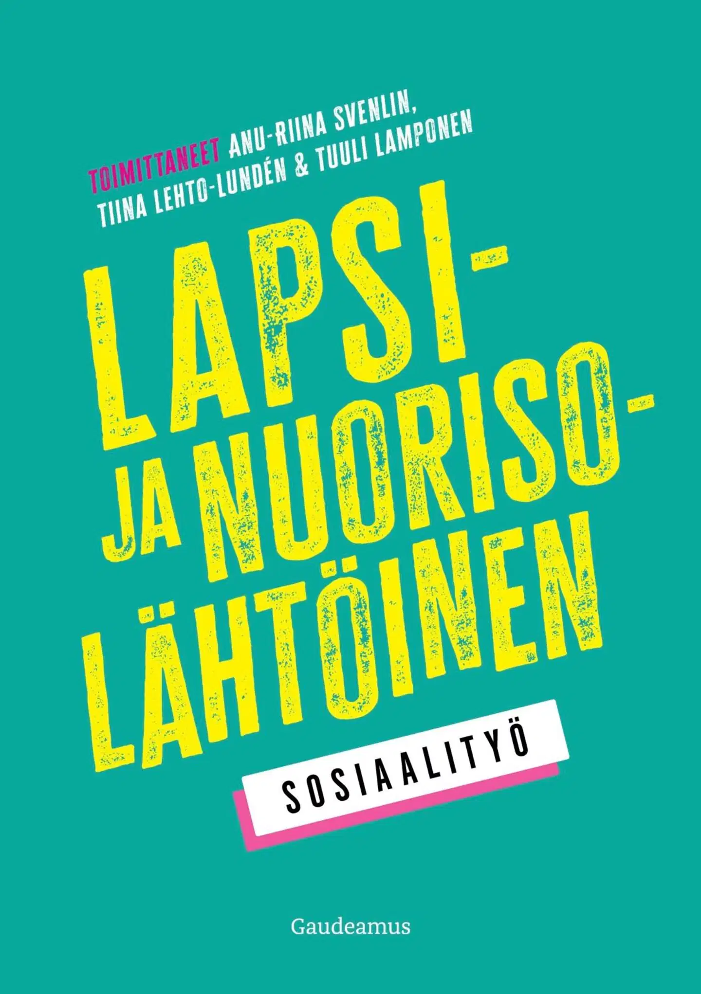 Lapsi- ja nuorisolähtöinen sosiaalityö