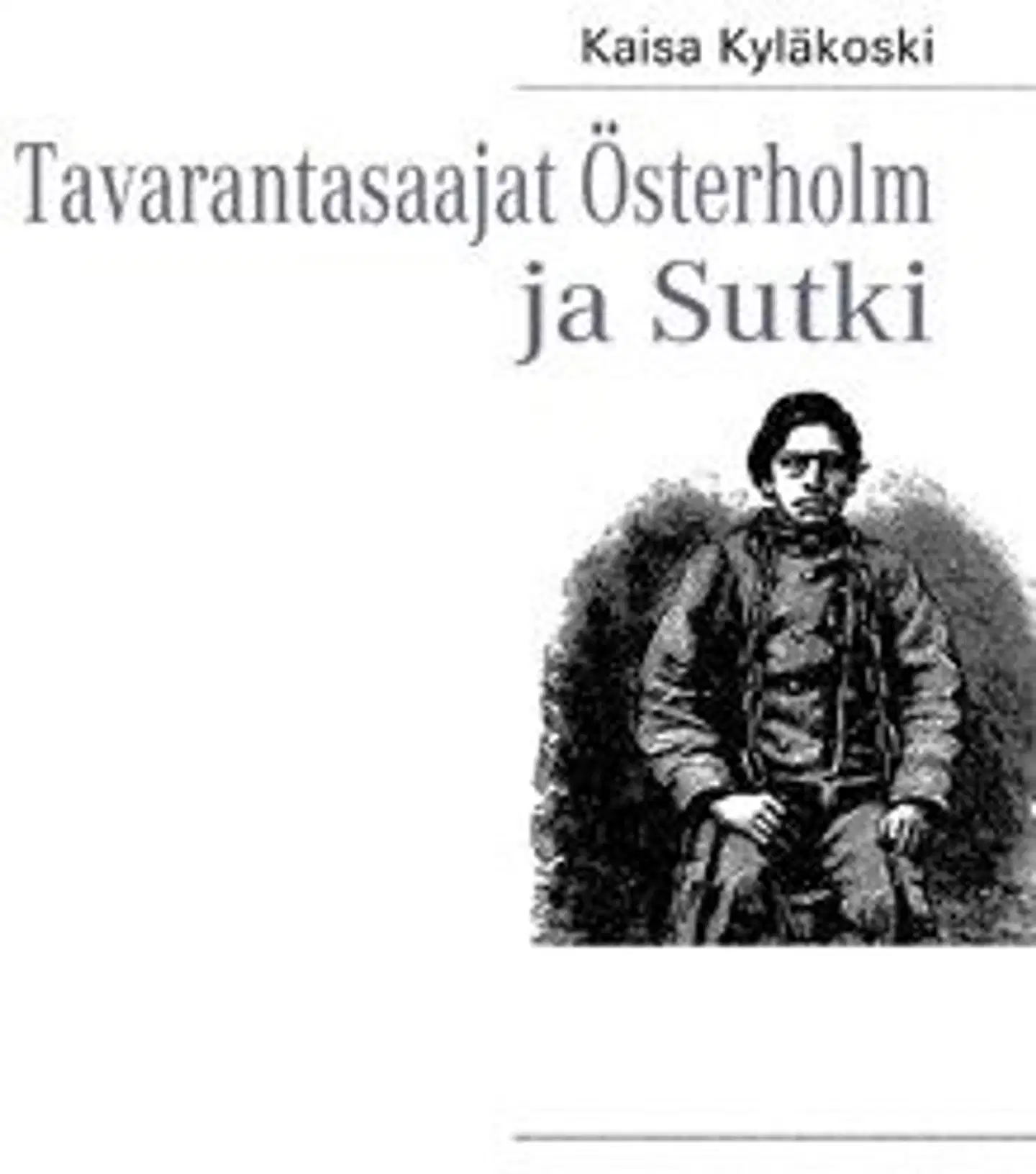 Kyläkoski, Tavarantasaajat Österholm ja Sutki