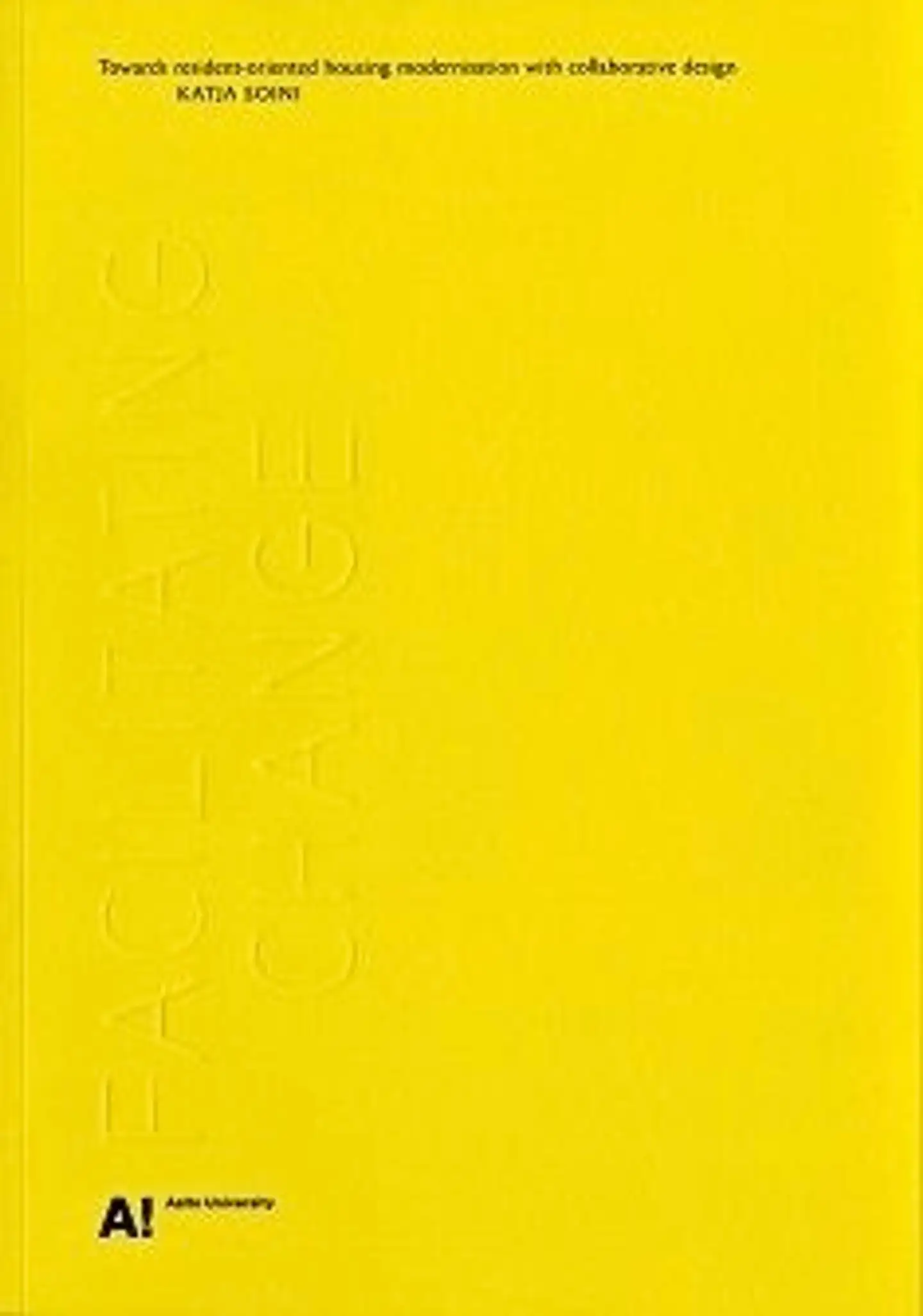 Soini, Facilitating Change - Towards resident-oriented housing modernisation with collaborative design