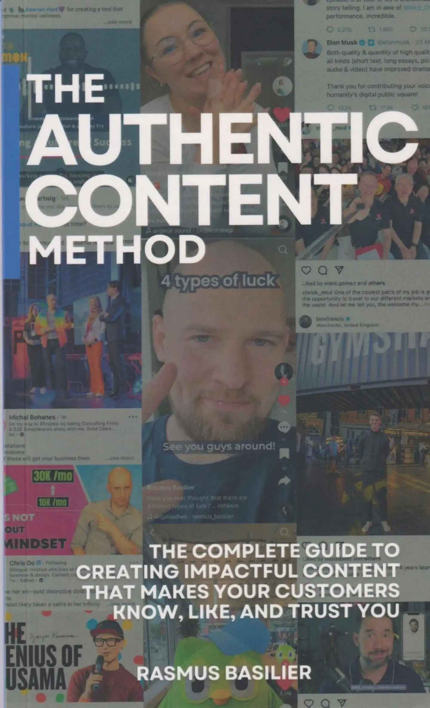 Basilier, The Authentic Content Method - The complete guide to creating impactful content that makes your customers know, like, and trust you