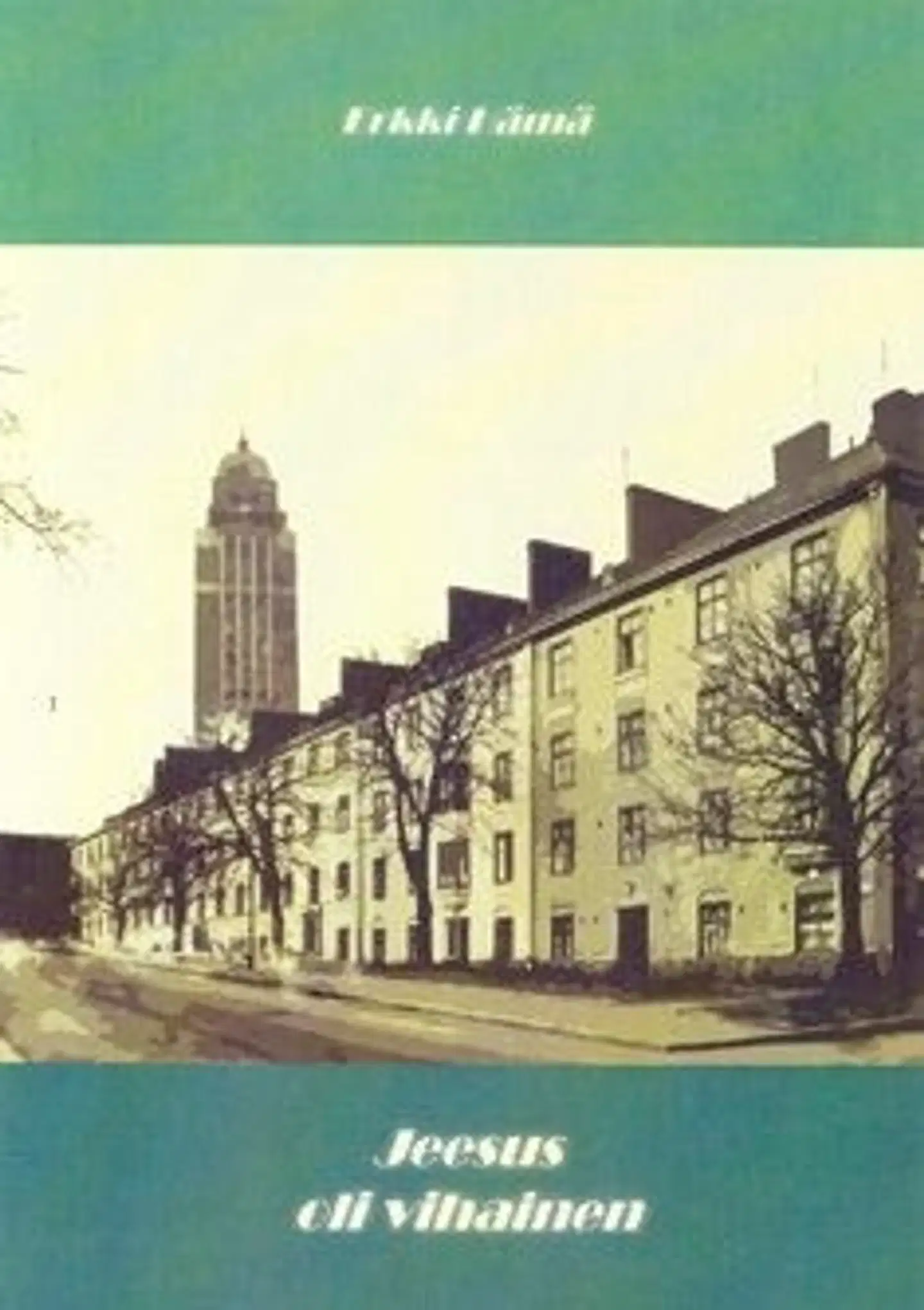 Hämä, Jeesus oli vihainen