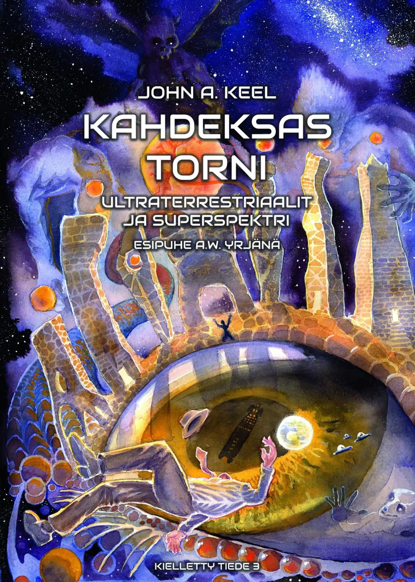 Keel, Kahdeksas torni - Ultraterrestriaalit ja superspektri