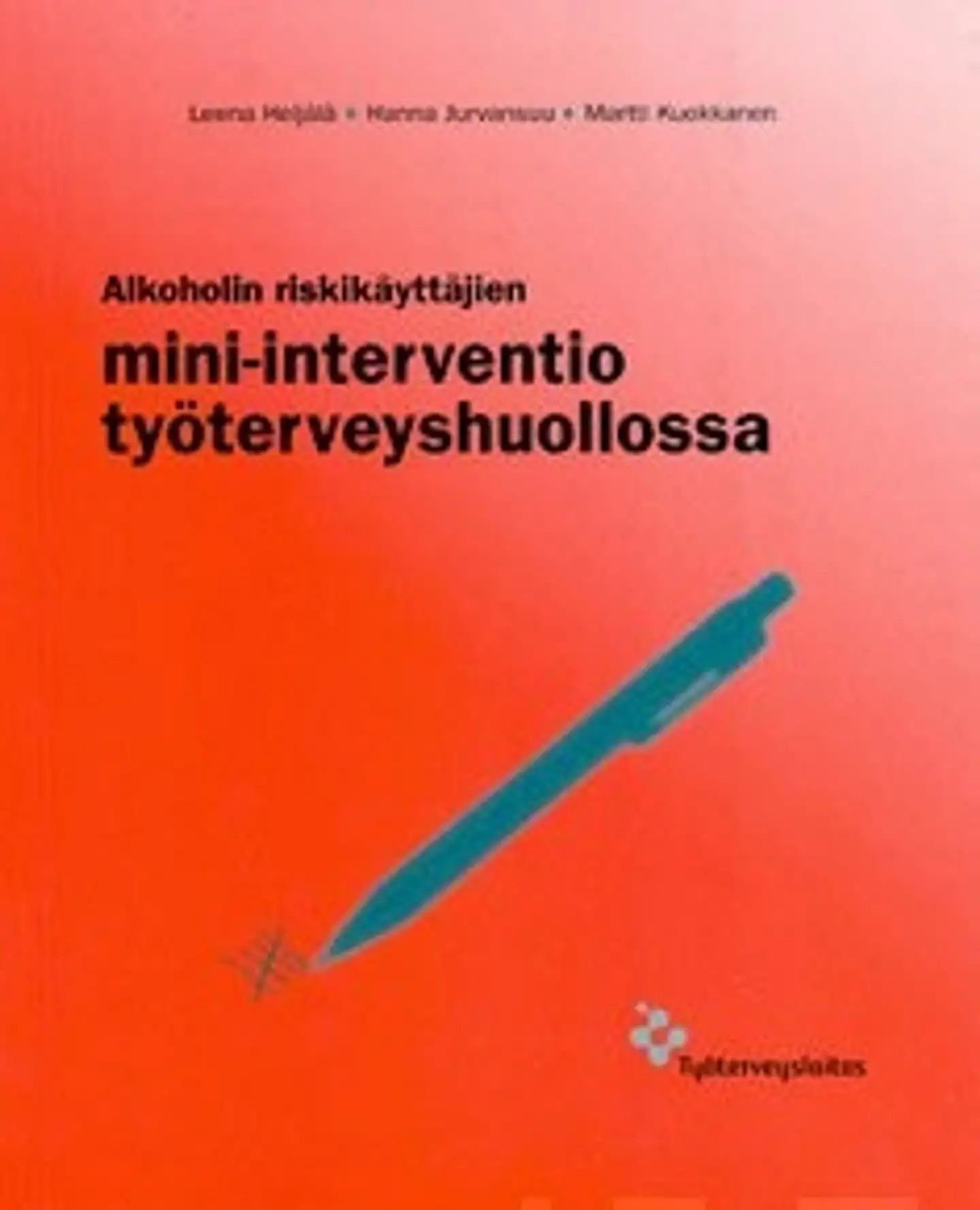 Alkoholin riskikäyttäjien mini-intervatio työterveyshuollossa