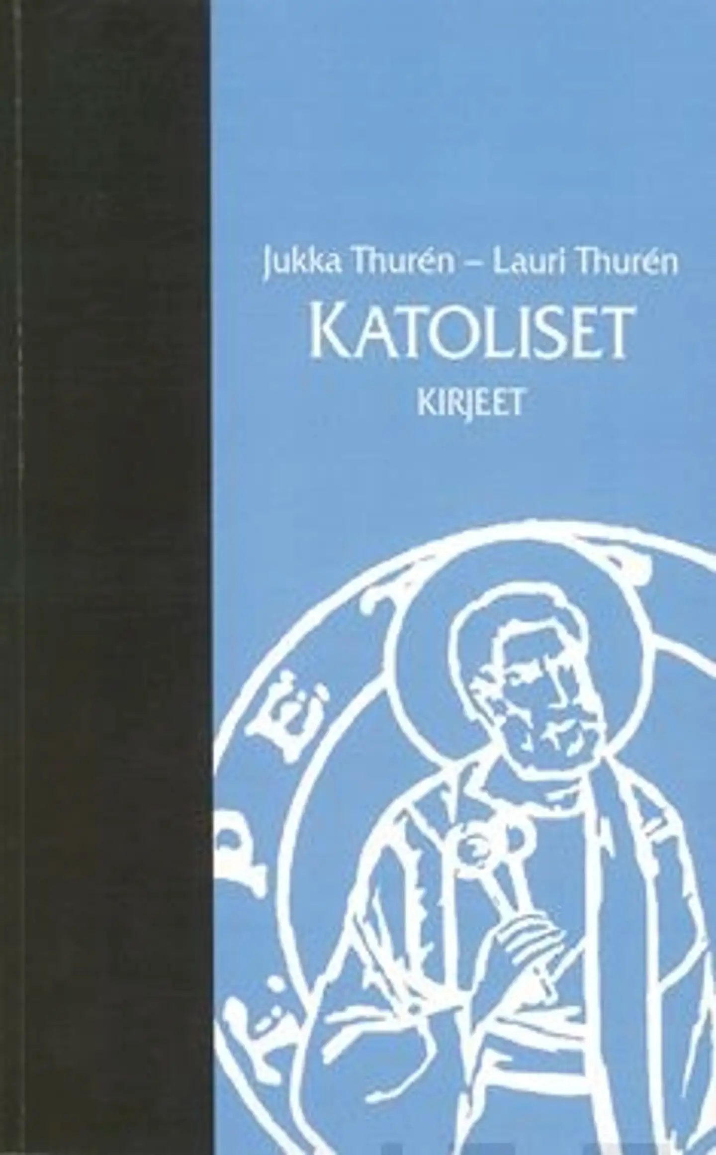 Thuren, Katoliset kirjeet - Jaakobin kirje, Ensimmäinen Pietarin kirje, Toinen Pietarin kirje, Ensimmäinen Johanneksen kirje, Toinen ja Kolmas Johanneksen kirje, Juudaksen kirje
