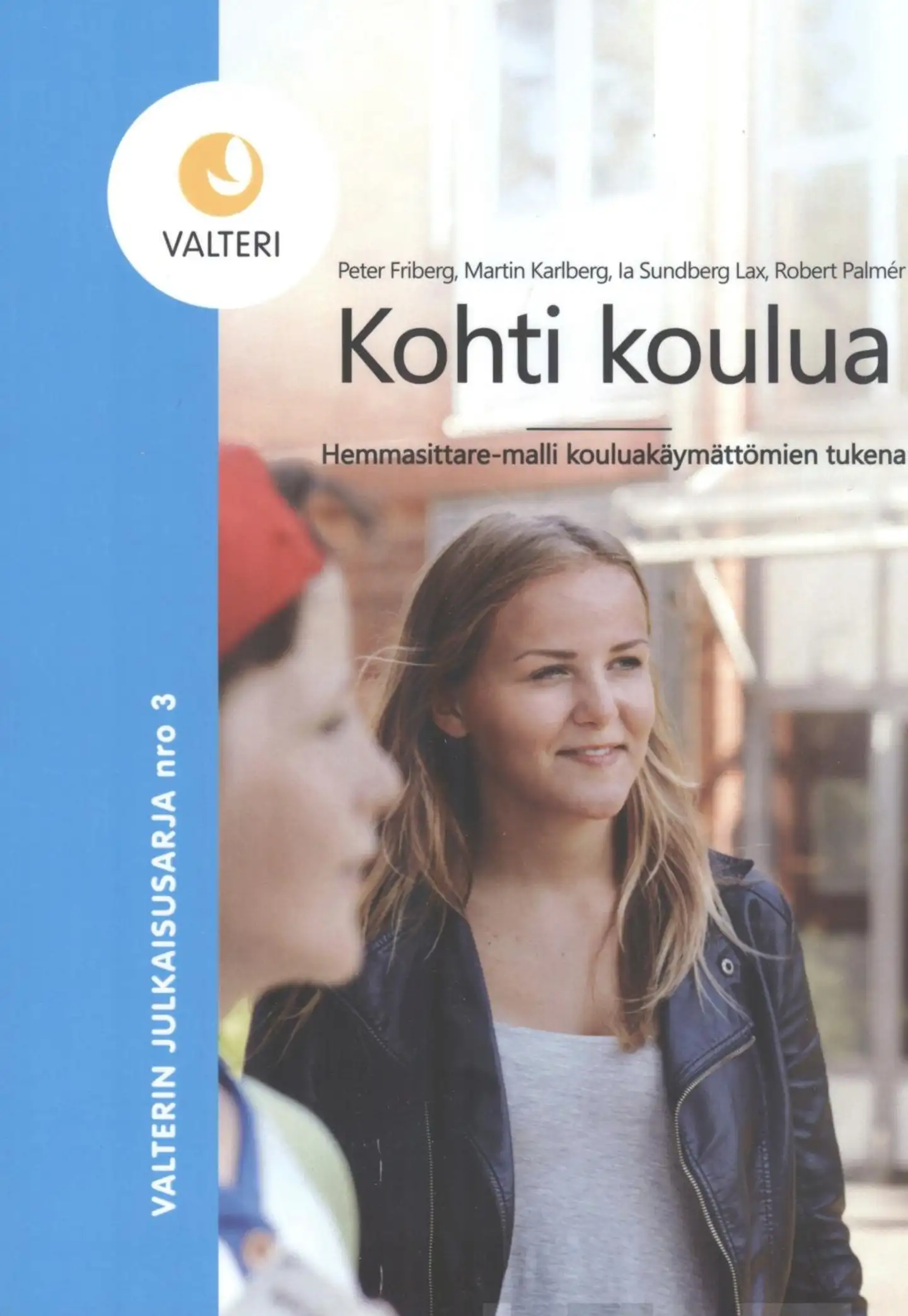 Friberg, Kohti koulua - Hemmasittare-malli kouluakäymättömien tukena