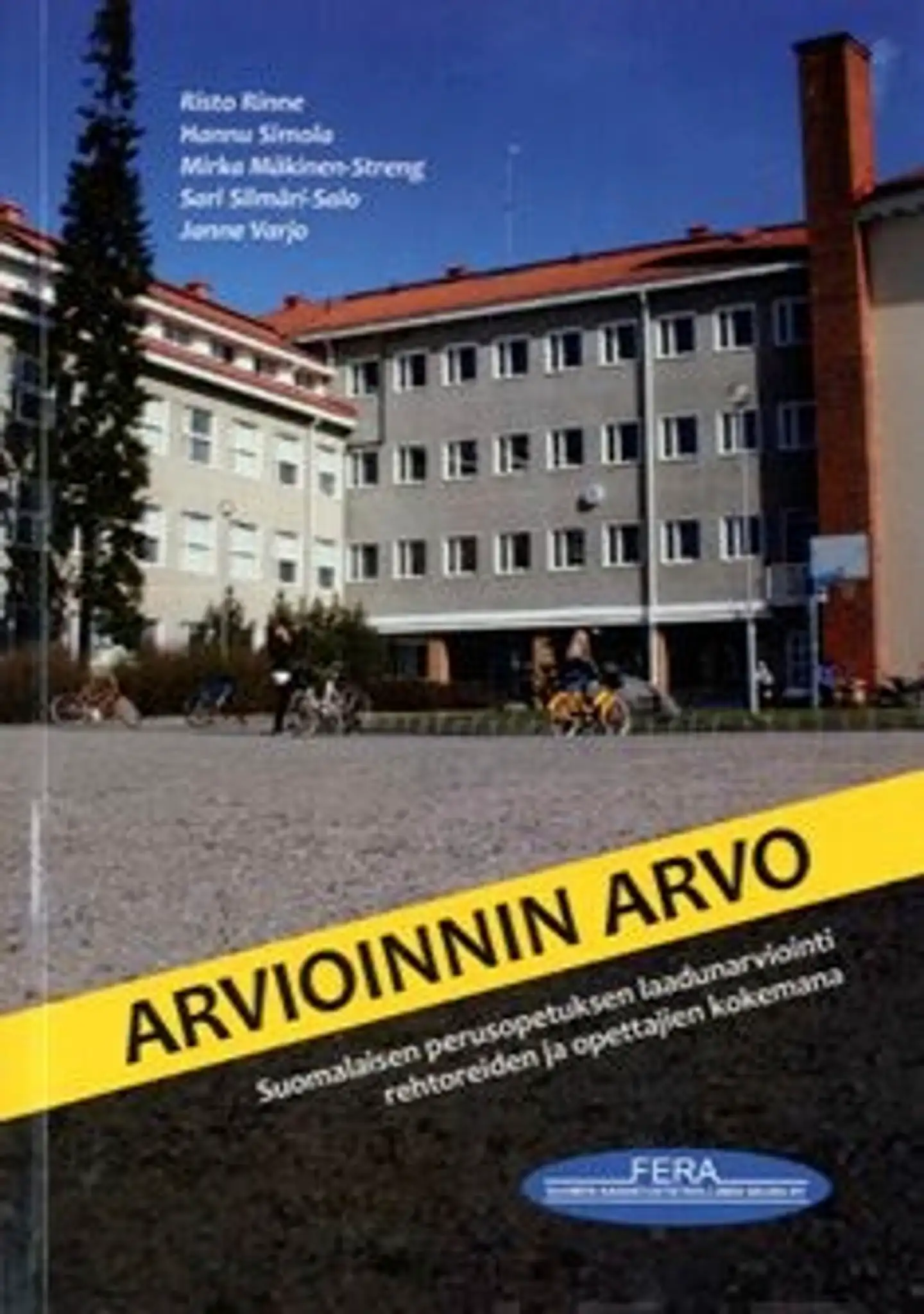 Rinne, Arvioinnin arvo - suomalaisen perusopetuksen laadunarviointi rehtoreiden ja opettajien kokemana