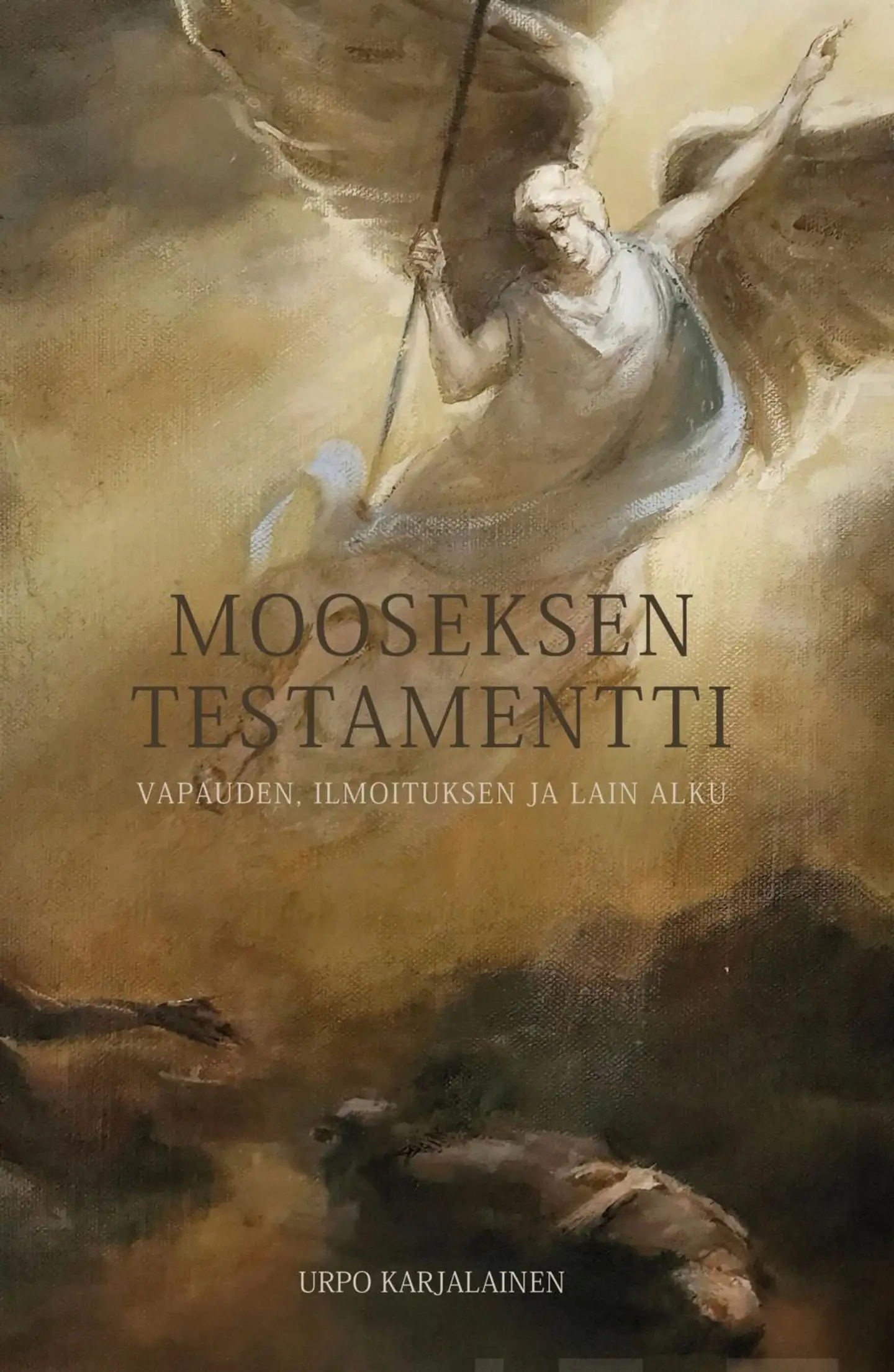 Karjalainen, Mooseksen testamentti - Vapauden, ilmoituksen ja lain alku