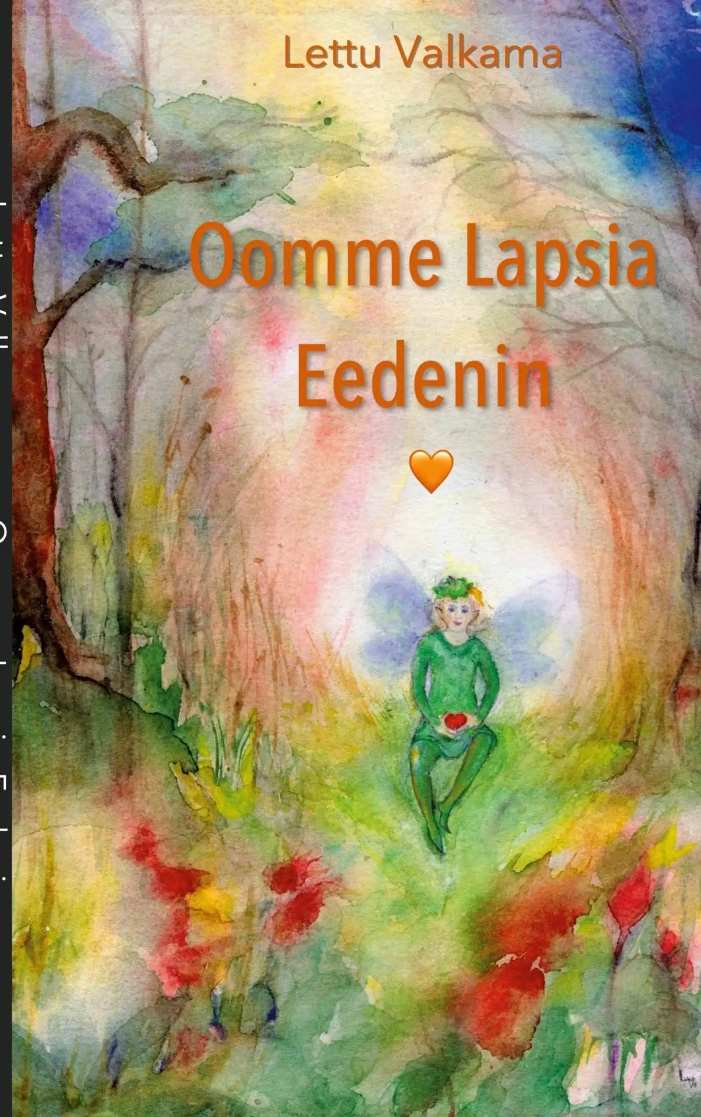 Valkama, Oomme Lapsia Eedenin