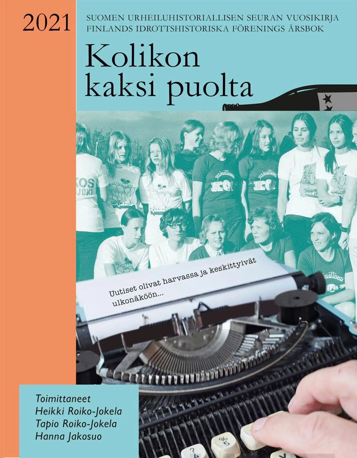 Kolikon kaksi puolta - Suomen urheiluhistoriallisen seuran vuosikirja 2021