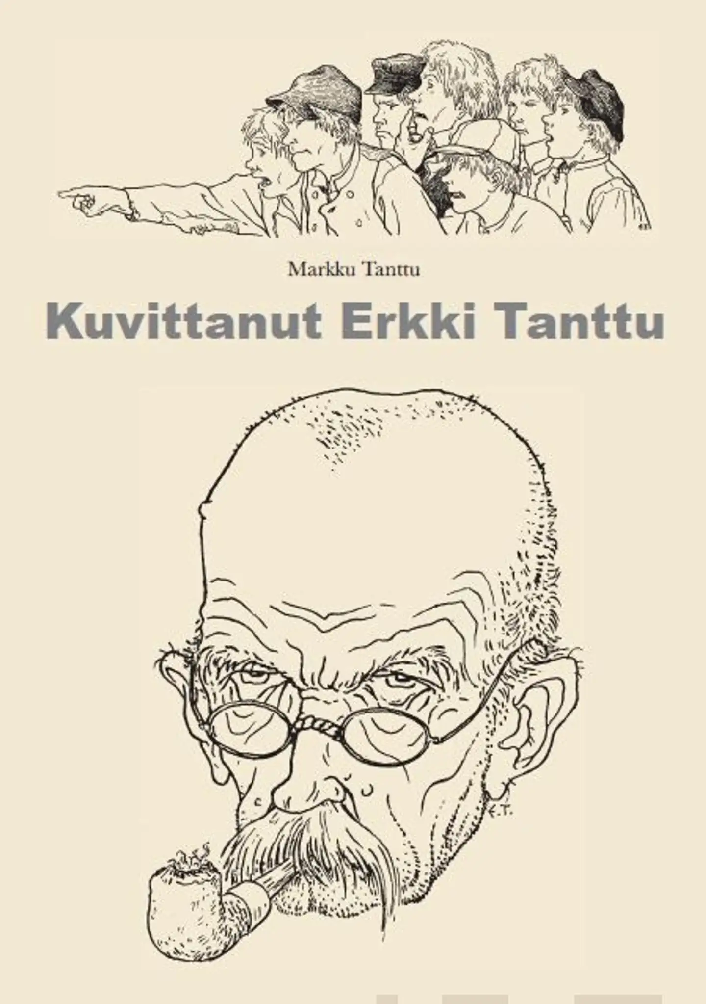 Tanttu, Kuvittanut Erkki Tanttu - Kertomus elämäntyöstä