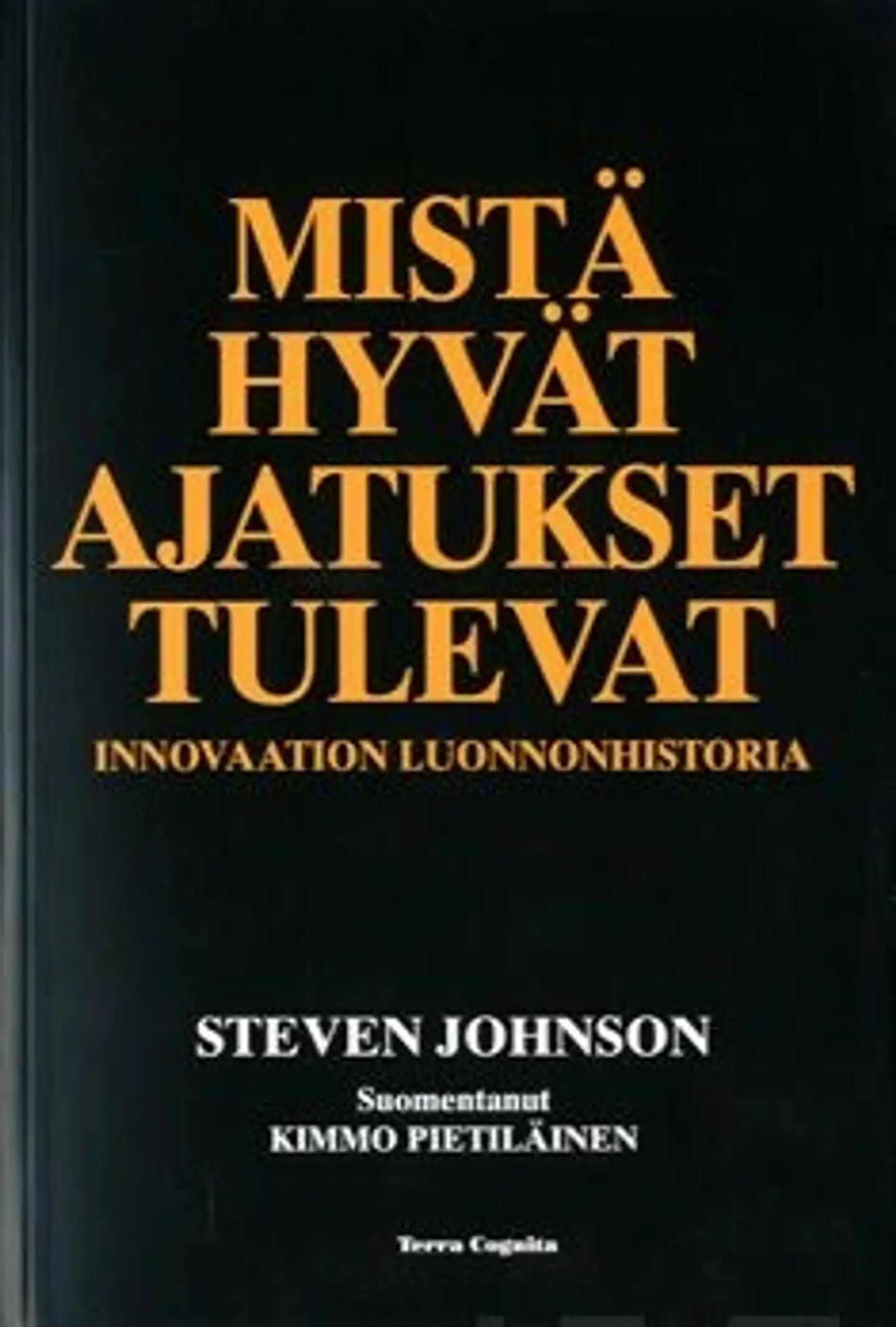 Johnson, Mistä hyvät ajatukset tulevat - innovaation luonnonhistoria