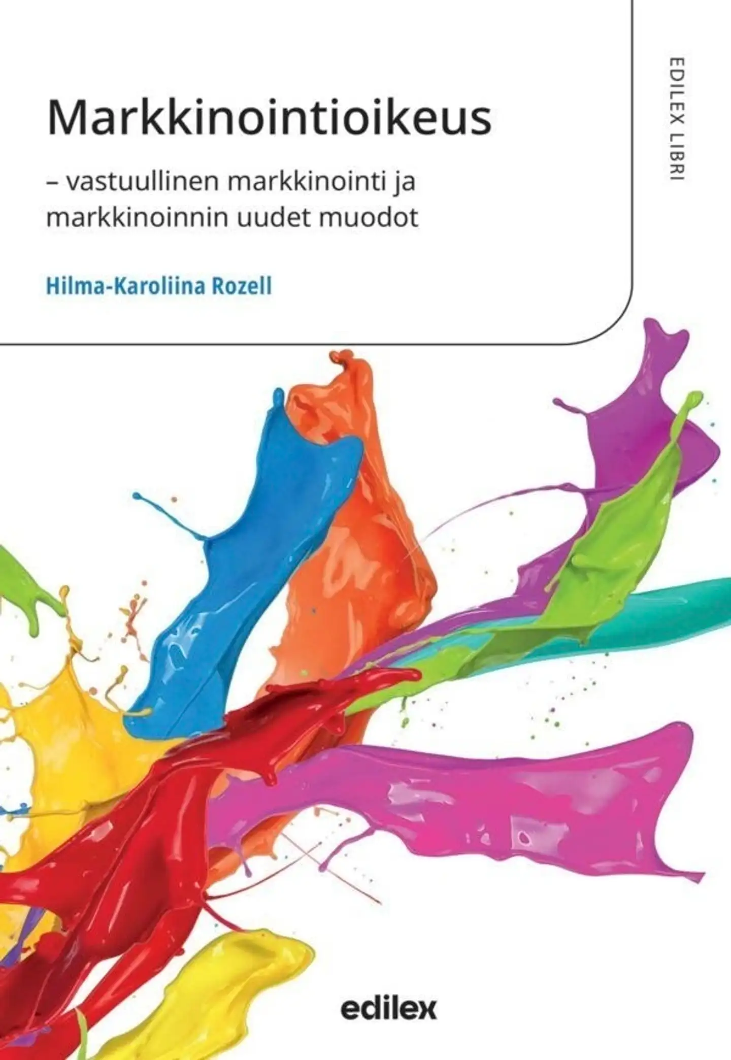 Rozell, Markkinointioikeus - vastuullinen markkinointi ja markkinoinnin uudet muodot
