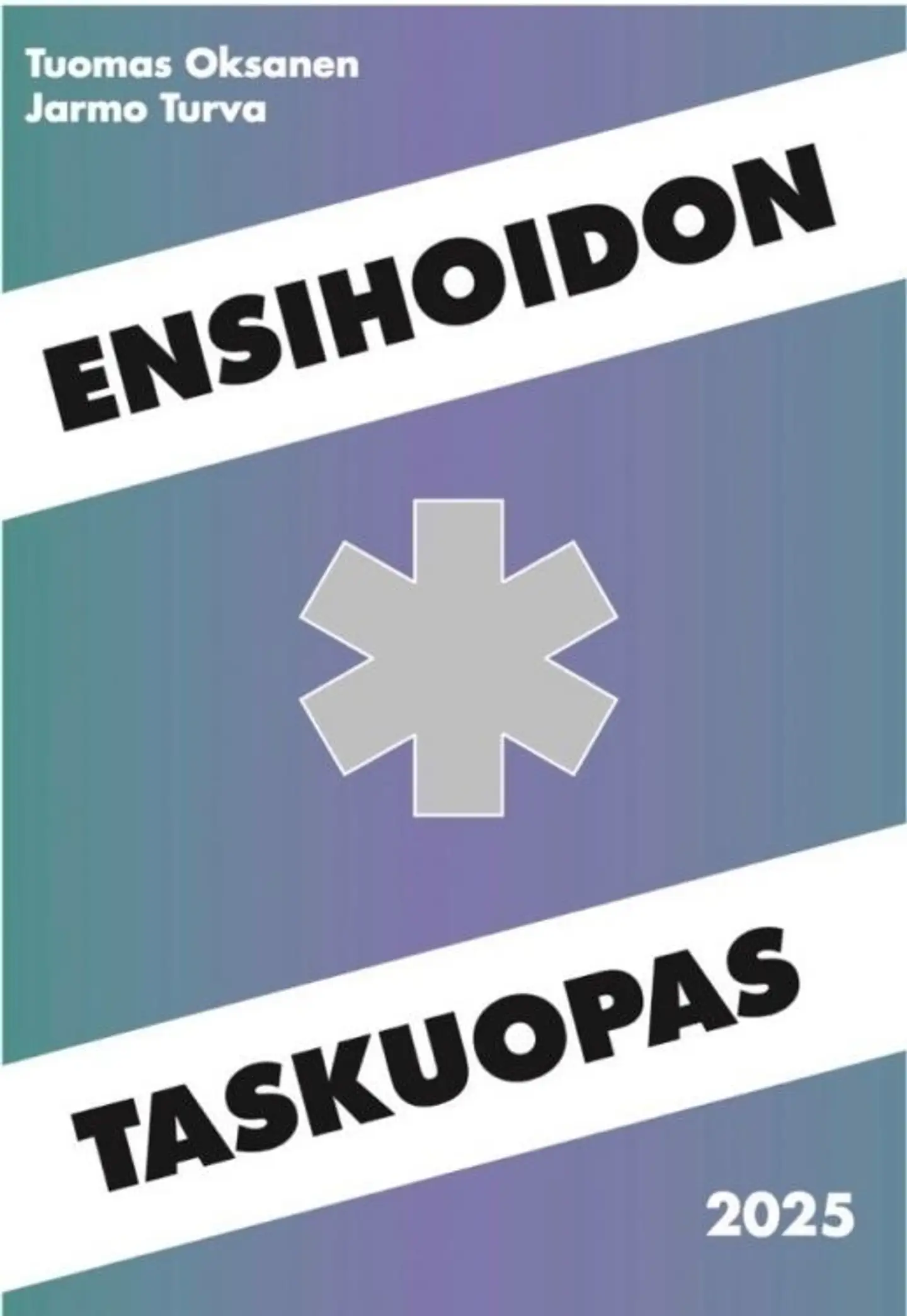 Oksanen, Ensihoidon taskuopas 2025