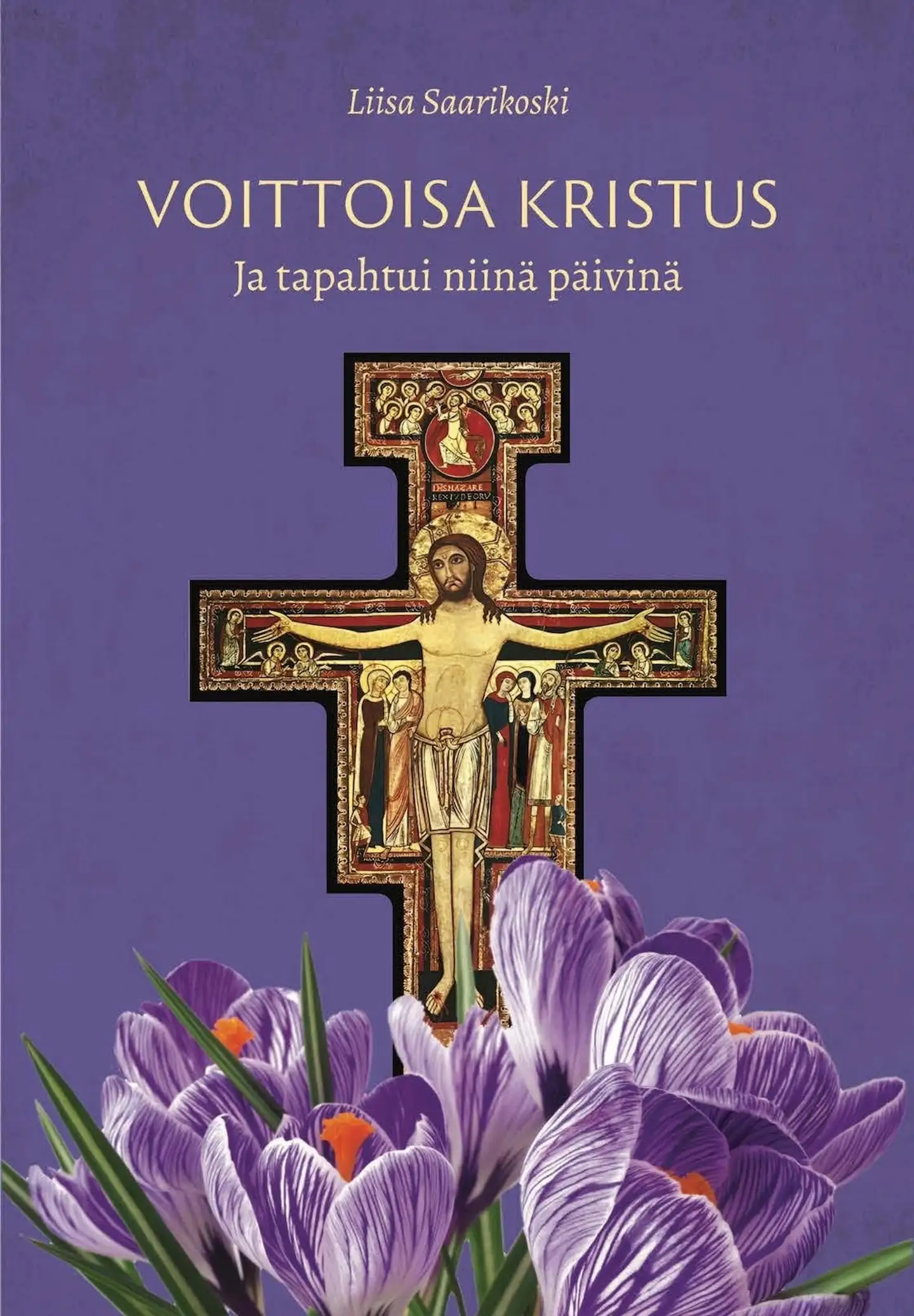 Saarikoski, Voittoisa Kristus - Ja tapahtui niinä päivinä