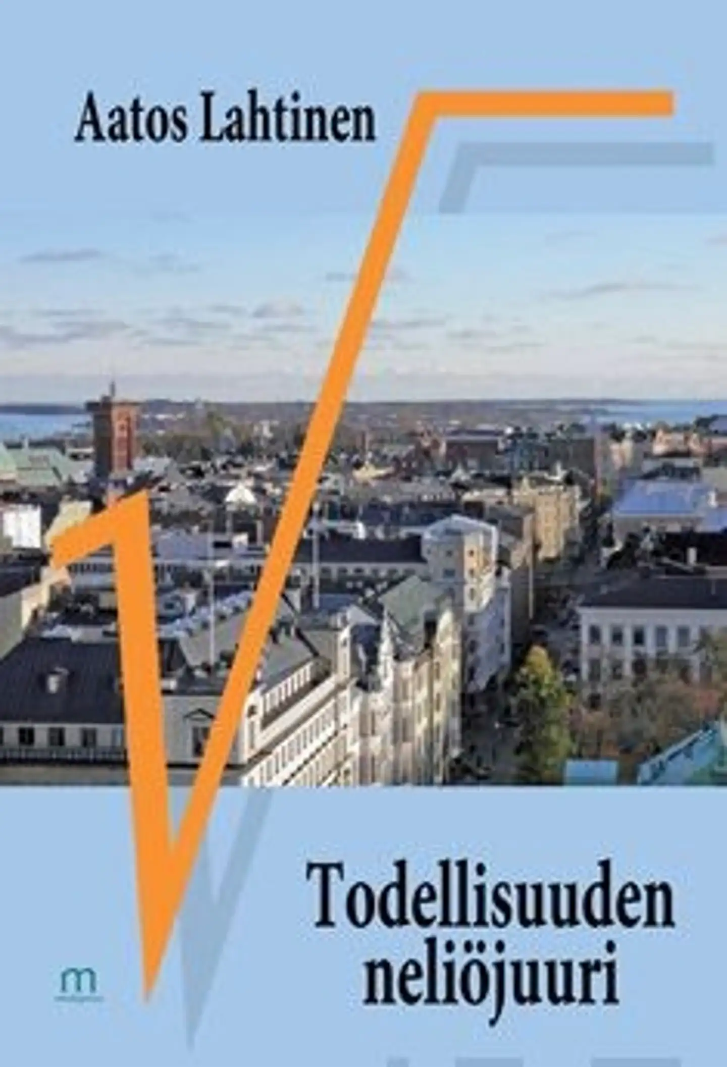 Lahtinen, Todellisuuden neliöjuuri