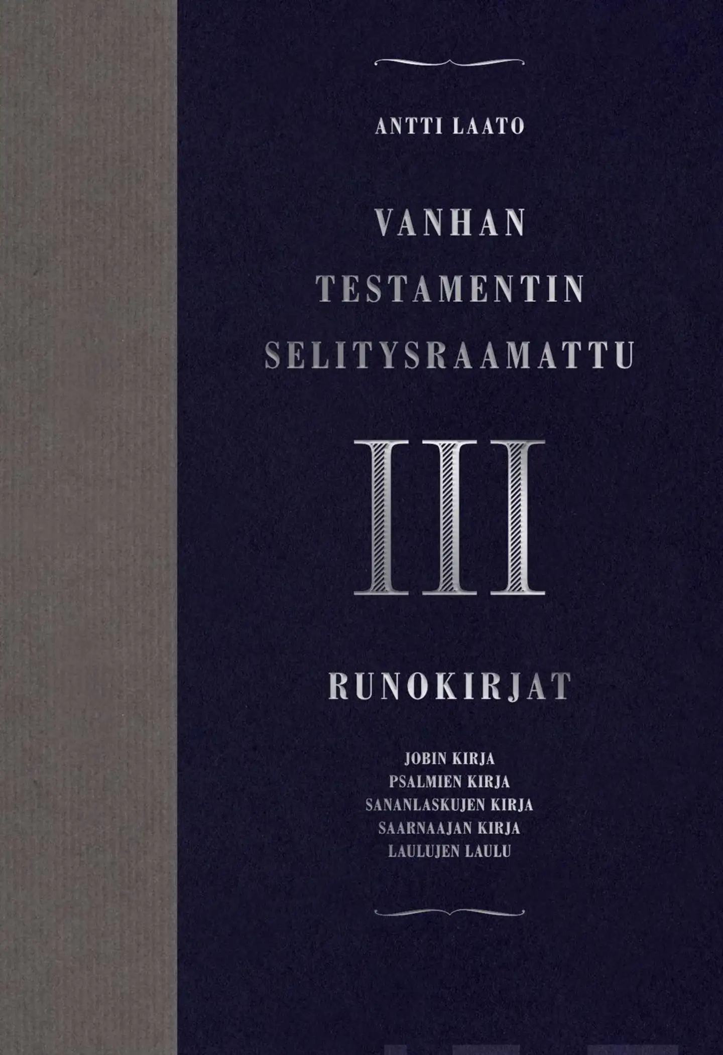 Laato, Vanhan testamentin selitysraamattu III - Runokirjat  (Job, Ps, Sananl, Saarn, Laul l)